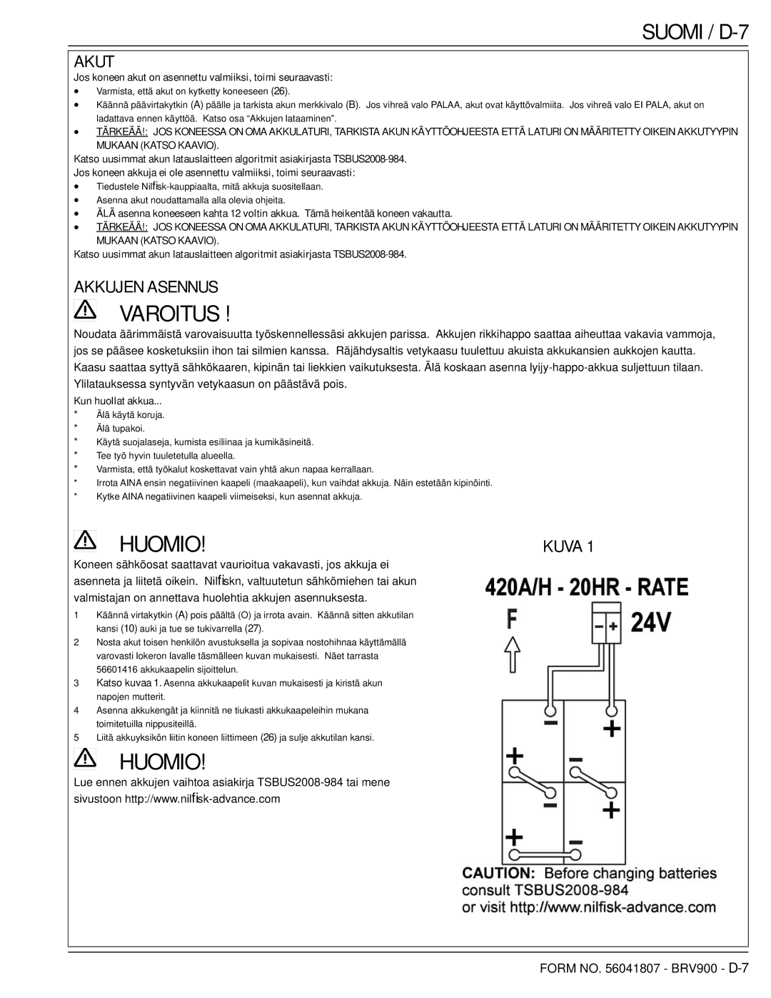 Nilfisk-Advance America 56602002 manual Suomi / D-7, Akut, Akkujen Asennus, Kun huollat akkua 