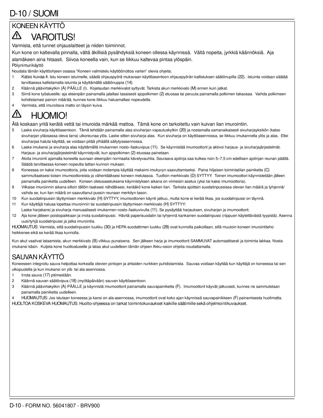 Nilfisk-Advance America 56602002 manual 10 / Suomi, Koneen Käyttö, Sauvan Käyttö, Pölynimurikäyttö 