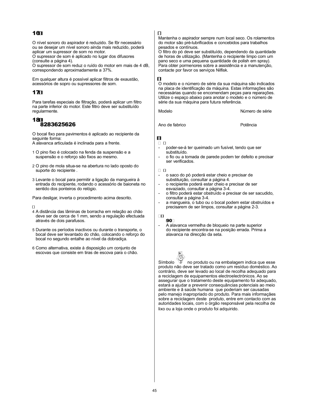 Nilfisk-Advance America 625, 83, 626, 80P, 82, 90C Supressor de som todos os modelos, Filtro de protecção do motor, Manutenção 