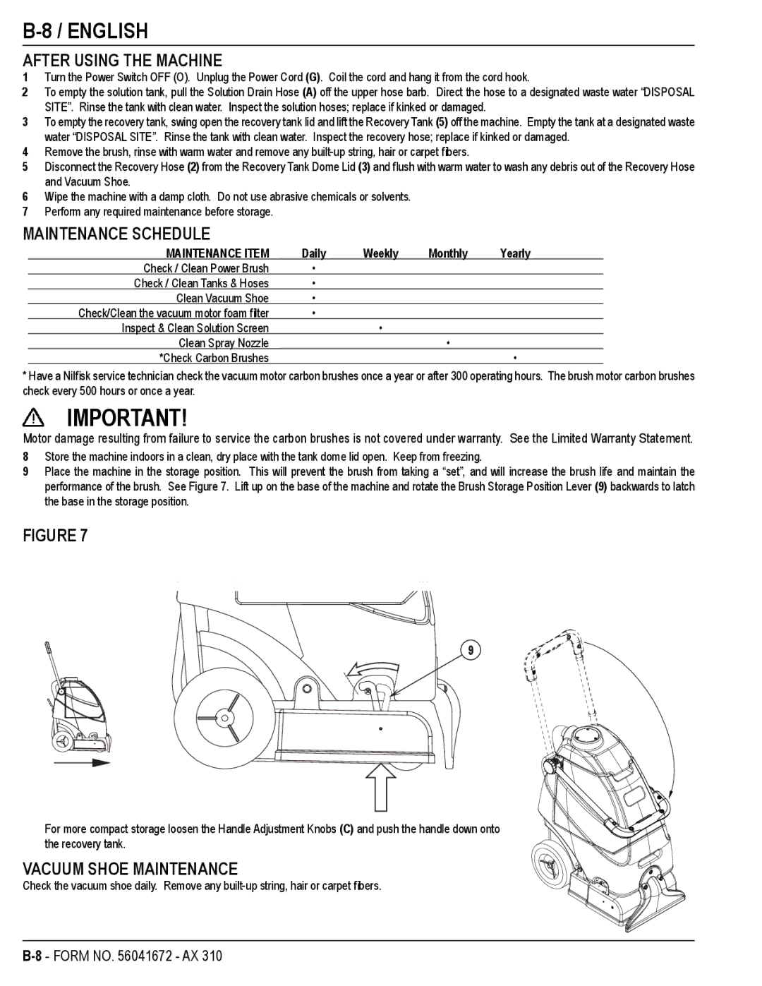 Nilfisk-Advance America AX 310 manual After Using the Machine, Maintenance Schedule, Vacuum Shoe Maintenance 