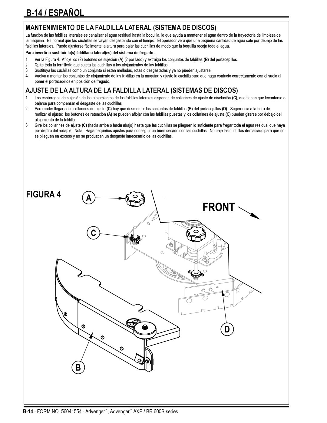 Nilfisk-Advance America BR 600S Series manual 14 / Español, Mantenimiento DE LA Faldilla Lateral Sistema DE Discos 