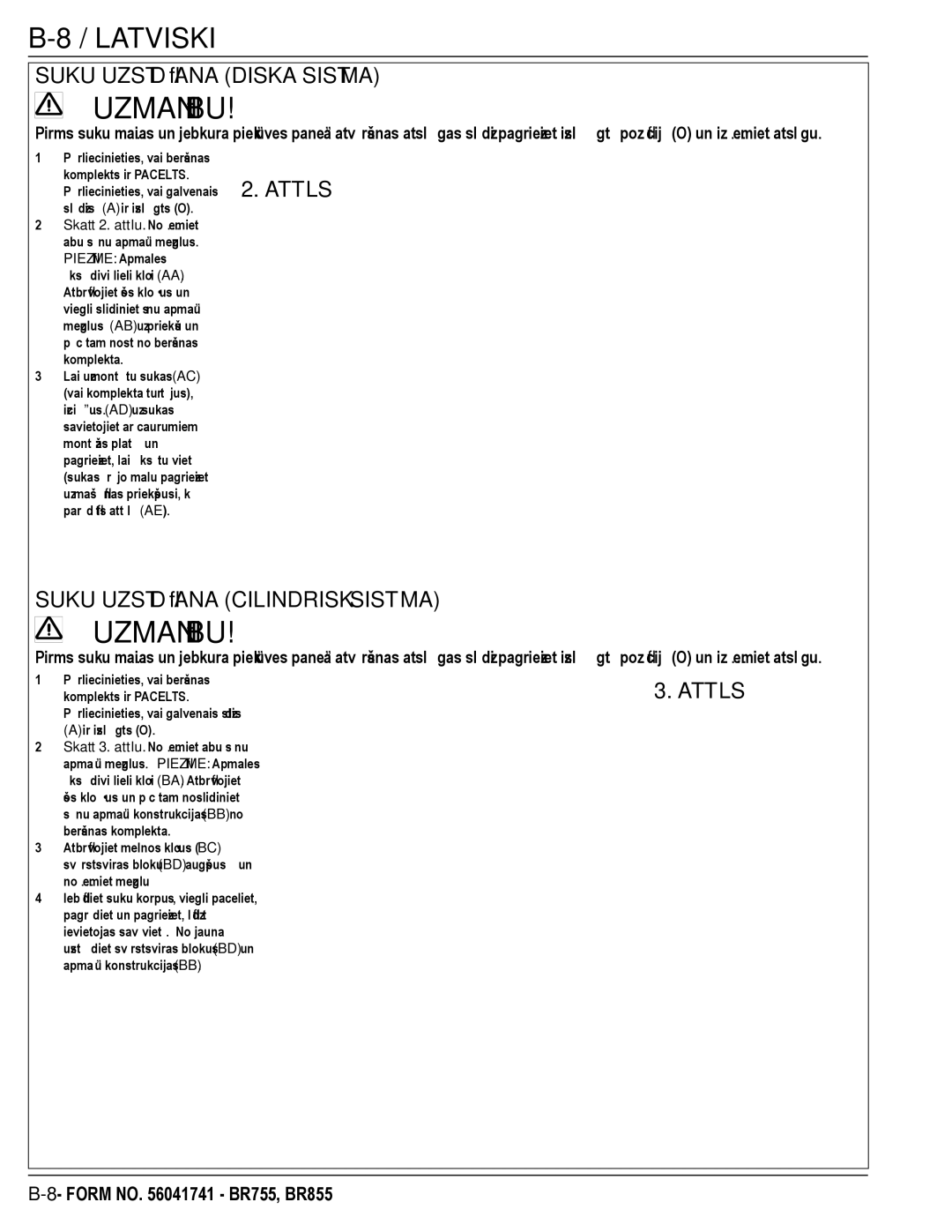 Nilfisk-Advance America BR755C, BR855 manual Suku Uzstādīšana Diska Sistēma, Suku Uzstādīšana Cilindriskā Sistēma 