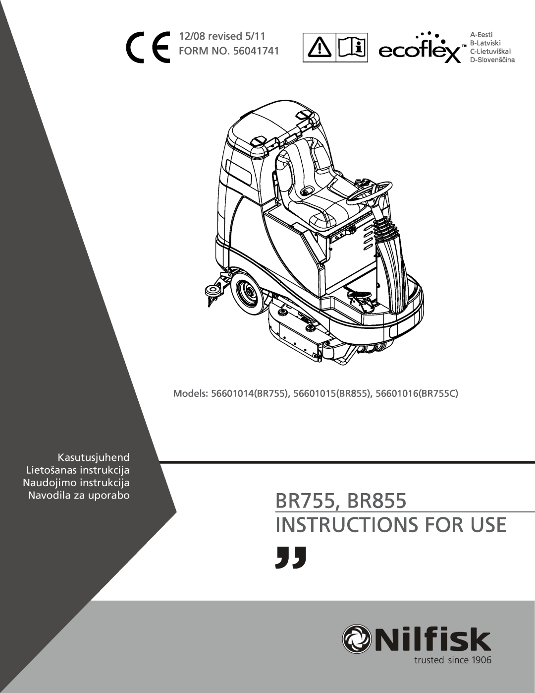 Nilfisk-Advance America BR755C manual BR755, BR855 INSTRUCTIONS FOR USE, 12/08 revised 5/11 FORM NO, Kasutusjuhend 