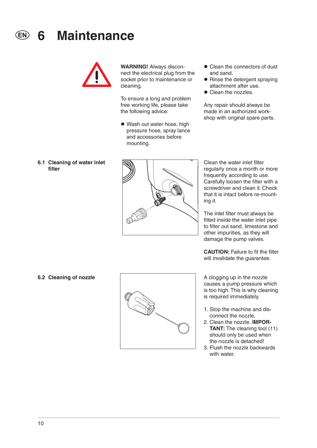 Nilfisk-Advance America C 110.3 X-TRA, C 100.5 user manual Maintenance, Cleaning of water inlet ﬁlter Cleaning of nozzle 