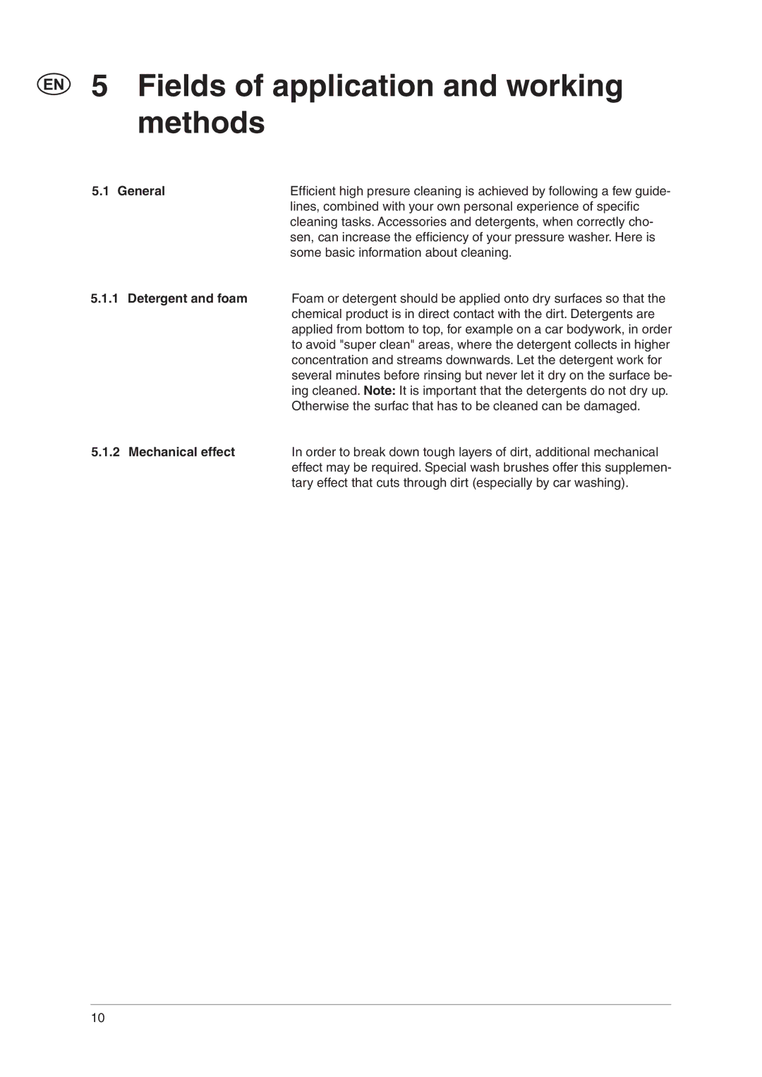 Nilfisk-Advance America E 145.2, E 140.2, E 130.2 Fields of application and working methods, General, Mechanical effect 