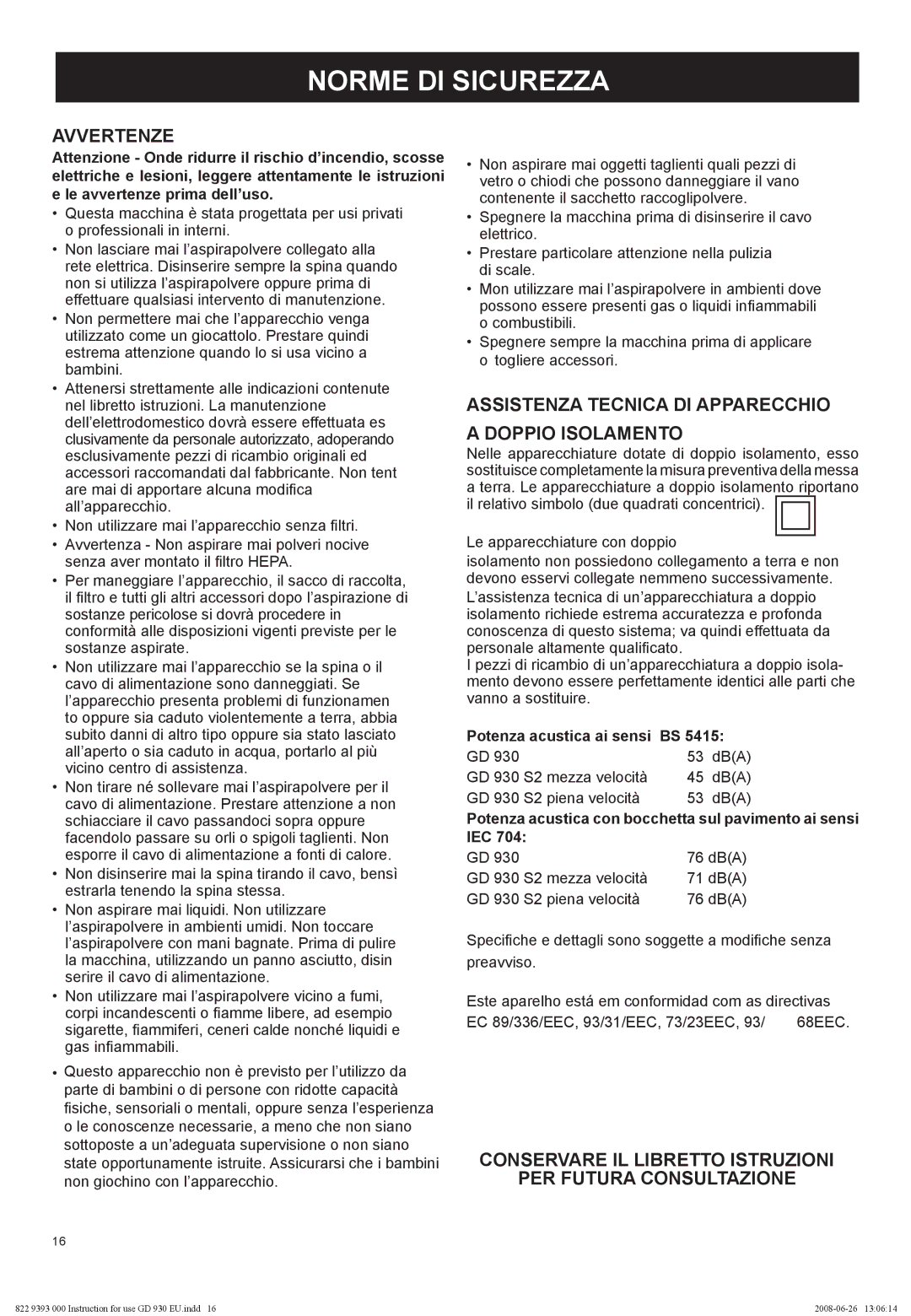 Nilfisk-Advance America GD 930 manual Norme DI Sicurezza, Avvertenze, Assistenza Tecnica DI Apparecchio a Doppio Isolamento 