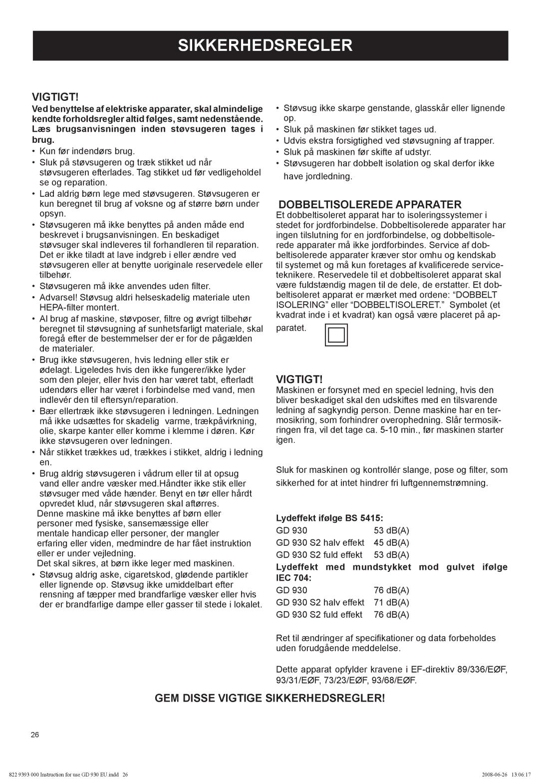 Nilfisk-Advance America GD 930S2 manual Vigtigt, Dobbeltisolerede Apparater, GEM Disse Vigtige Sikkerhedsregler 