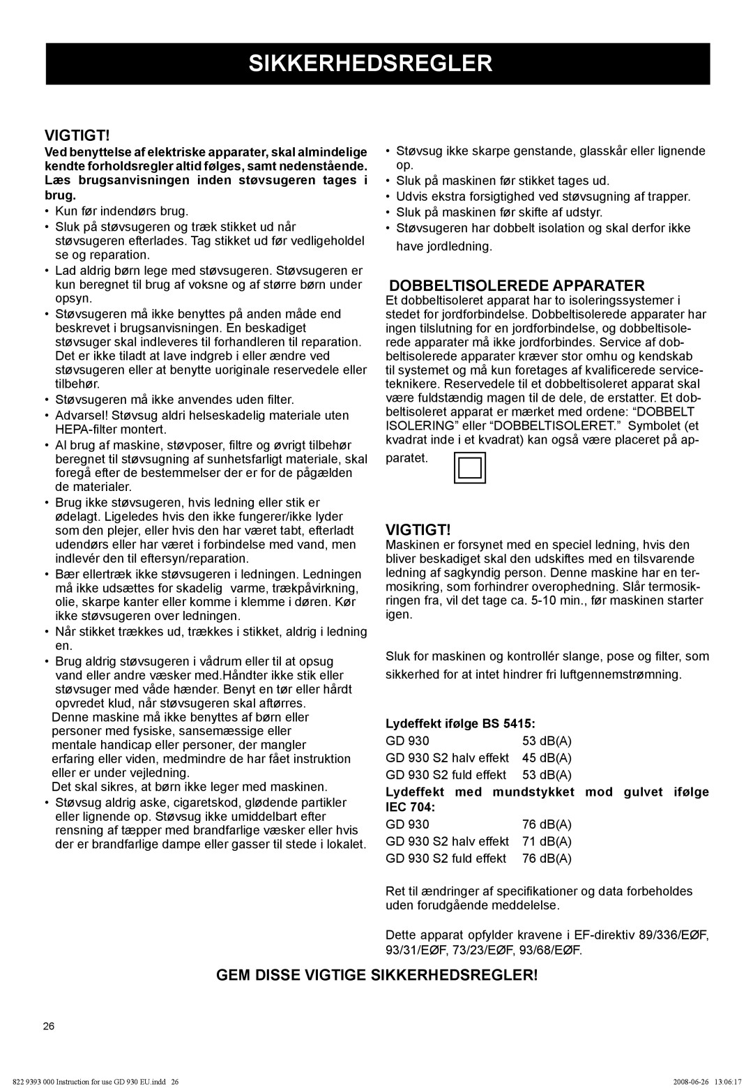 Nilfisk-Advance America GD 930S2 manual Vigtigt, Dobbeltisolerede Apparater, Gem Disse Vigtige Sikkerhedsregler 