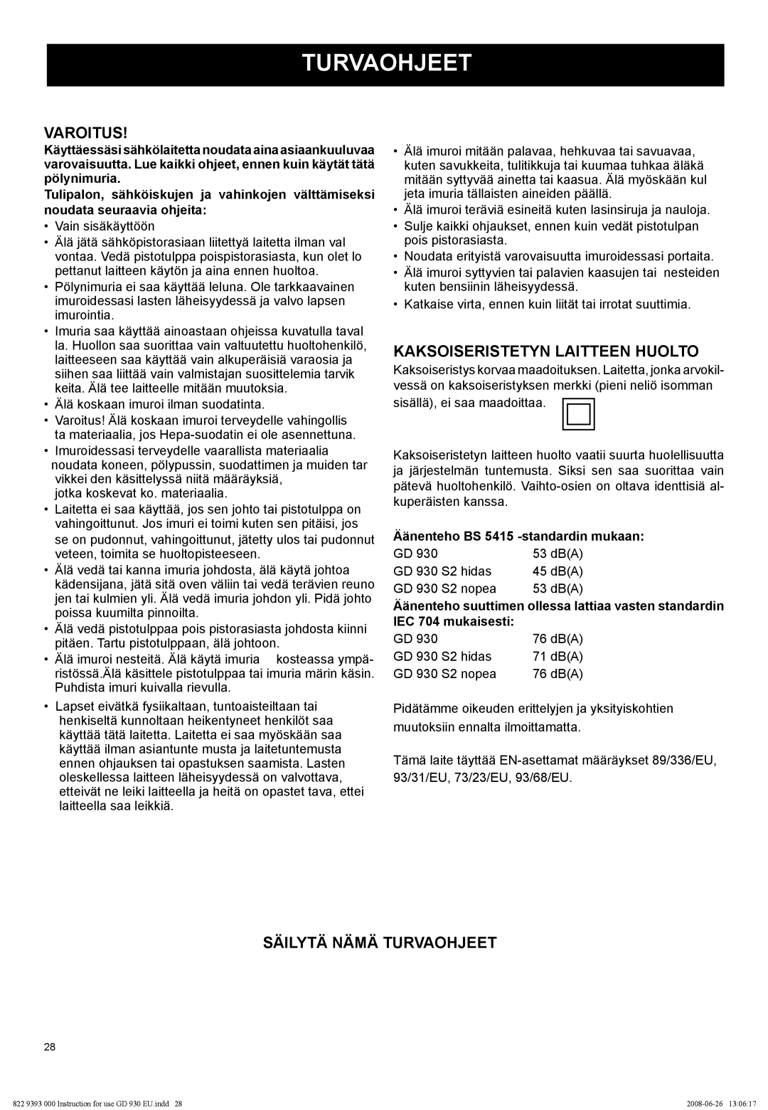 Nilfisk-Advance America GD 930S2 manual Varoitus, Kaksoiseristetyn Laitteen Huolto, Säilytä Nämä Turvaohjeet 