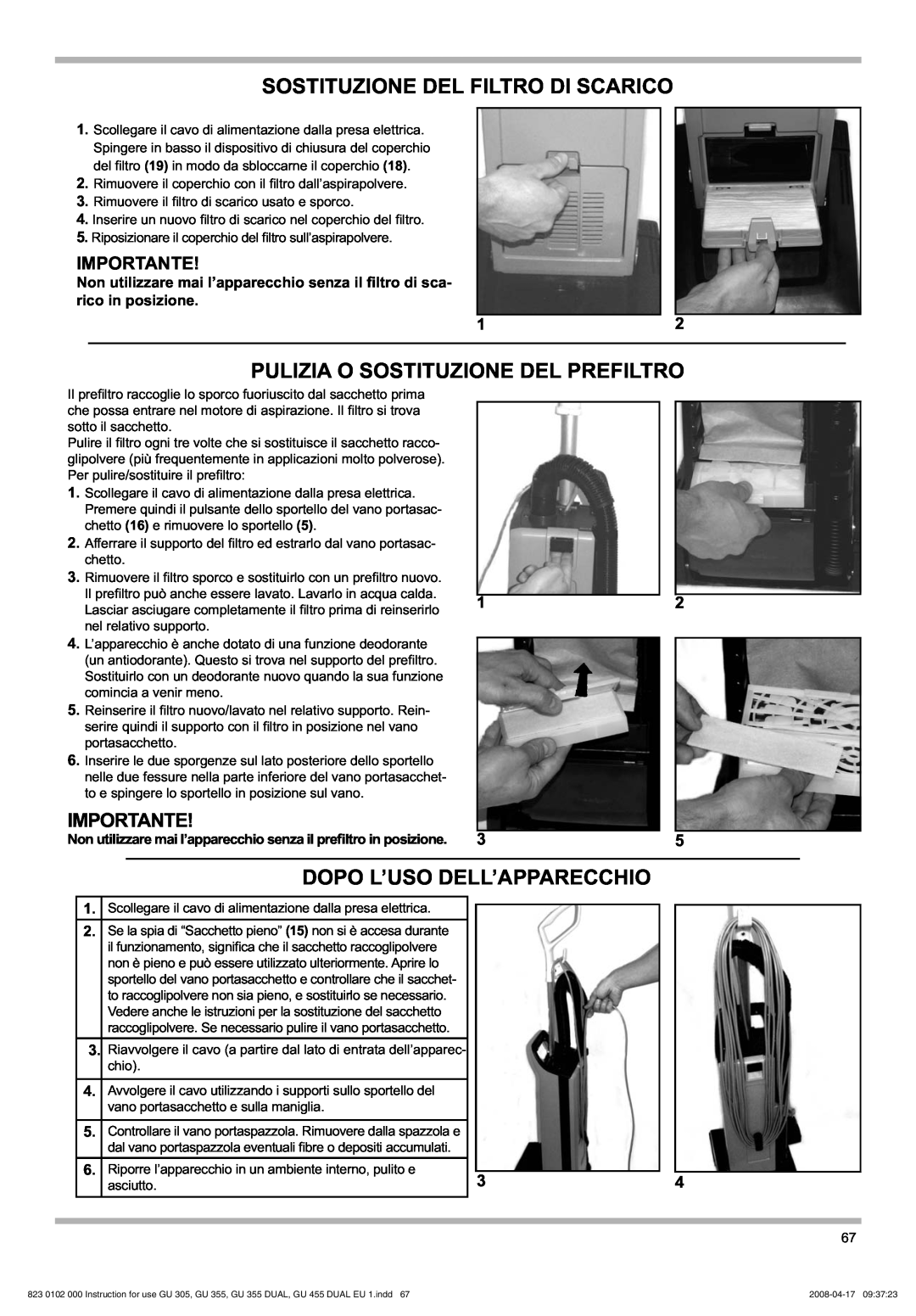 Nilfisk-Advance America GU 355 manual Sostituzione Del Filtro Di Scarico, Pulizia O Sostituzione Del Prefiltro, Importante 