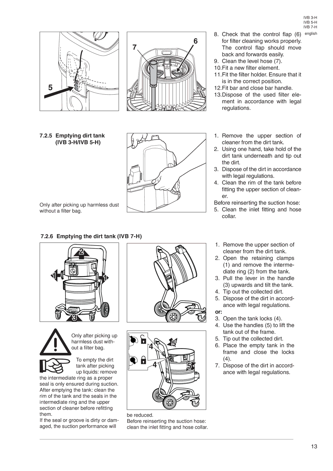 Nilfisk-Advance America manual Emptying dirt tank IVB 3-H/IVB 5-H, Emptying the dirt tank IVB 7-H 