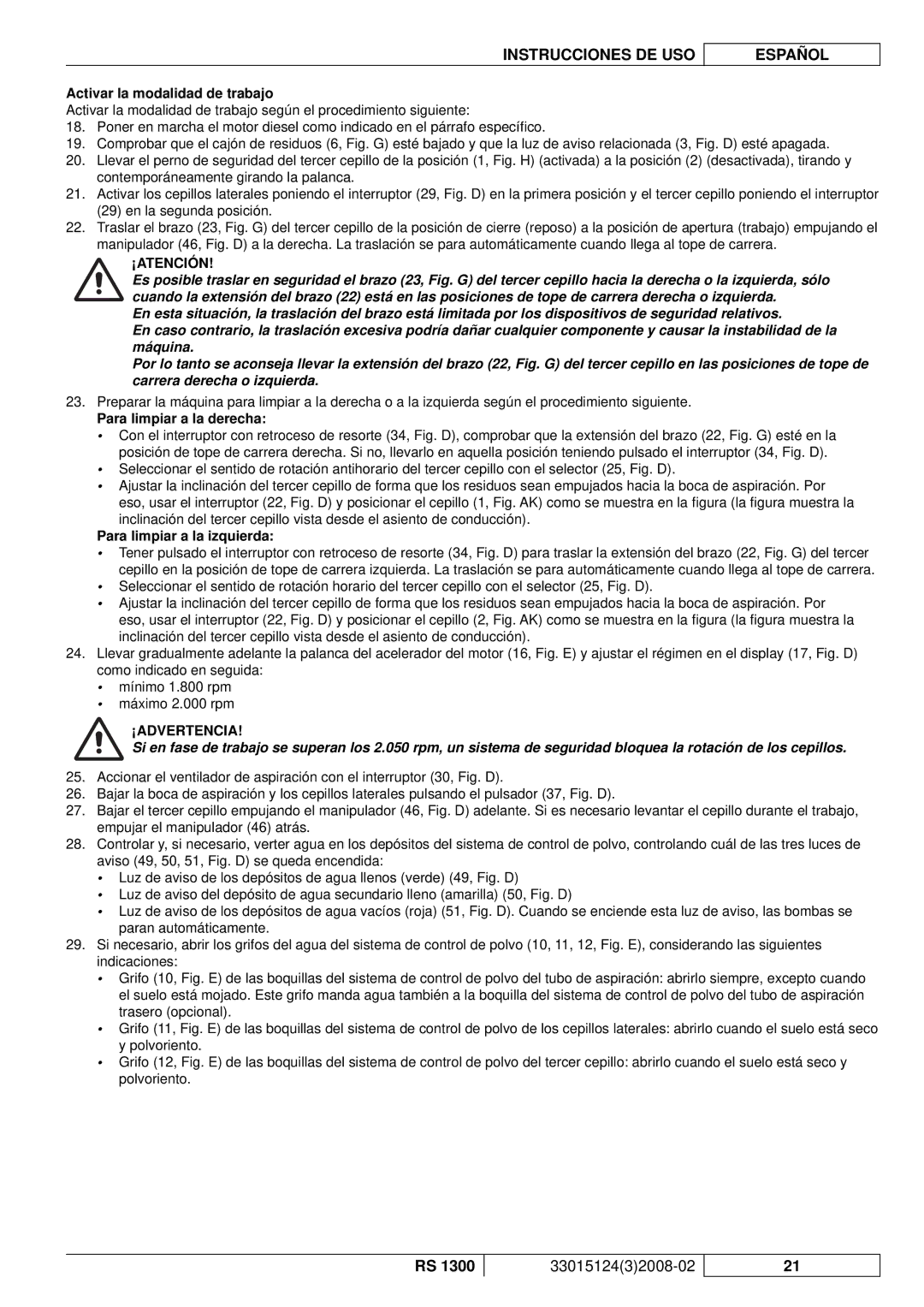 Nilfisk-Advance America RS 1300 Activar la modalidad de trabajo, Para limpiar a la derecha, Para limpiar a la izquierda 