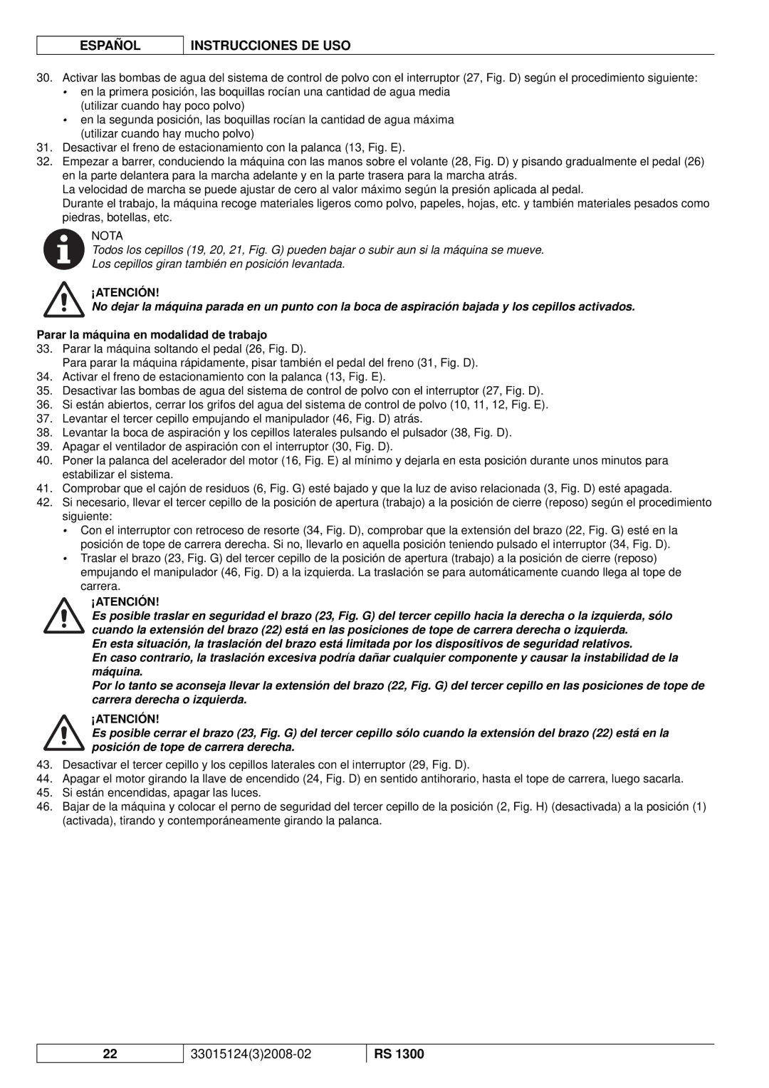 Nilfisk-Advance America RS 1300 manual Parar la máquina en modalidad de trabajo 