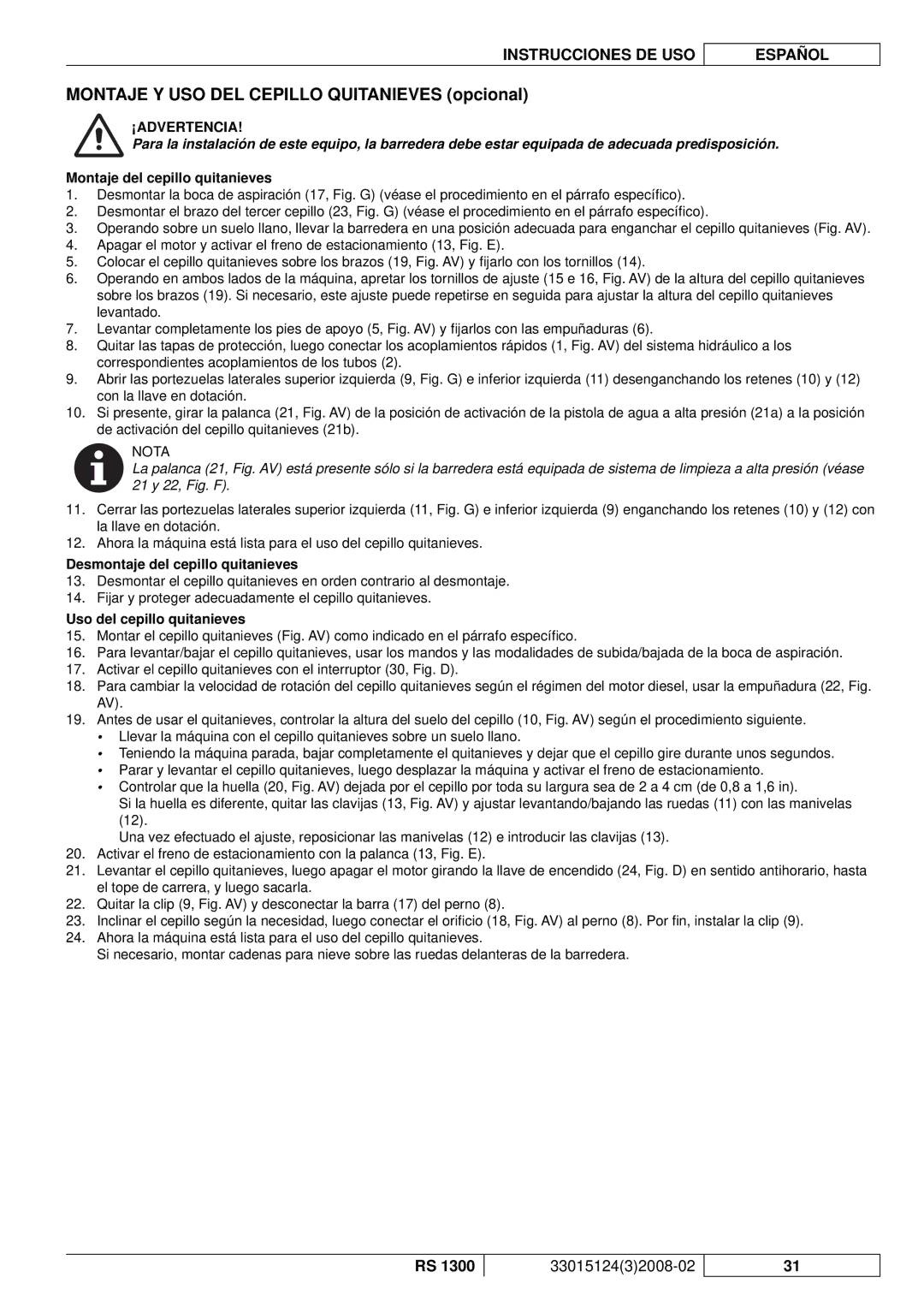 Nilfisk-Advance America RS 1300 manual Montaje del cepillo quitanieves, Desmontaje del cepillo quitanieves 