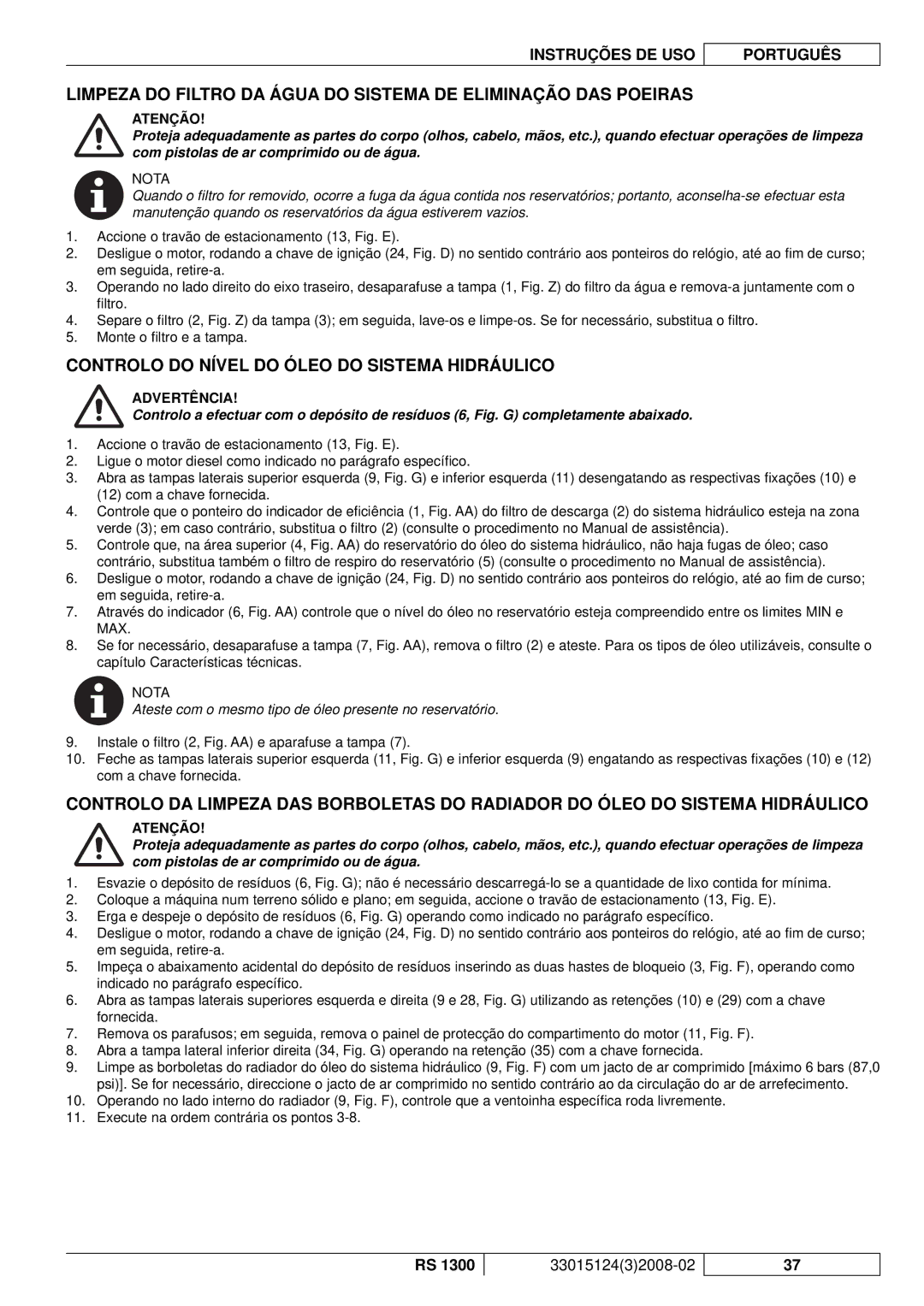 Nilfisk-Advance America RS 1300 manual Controlo do Nível do Óleo do Sistema Hidráulico 