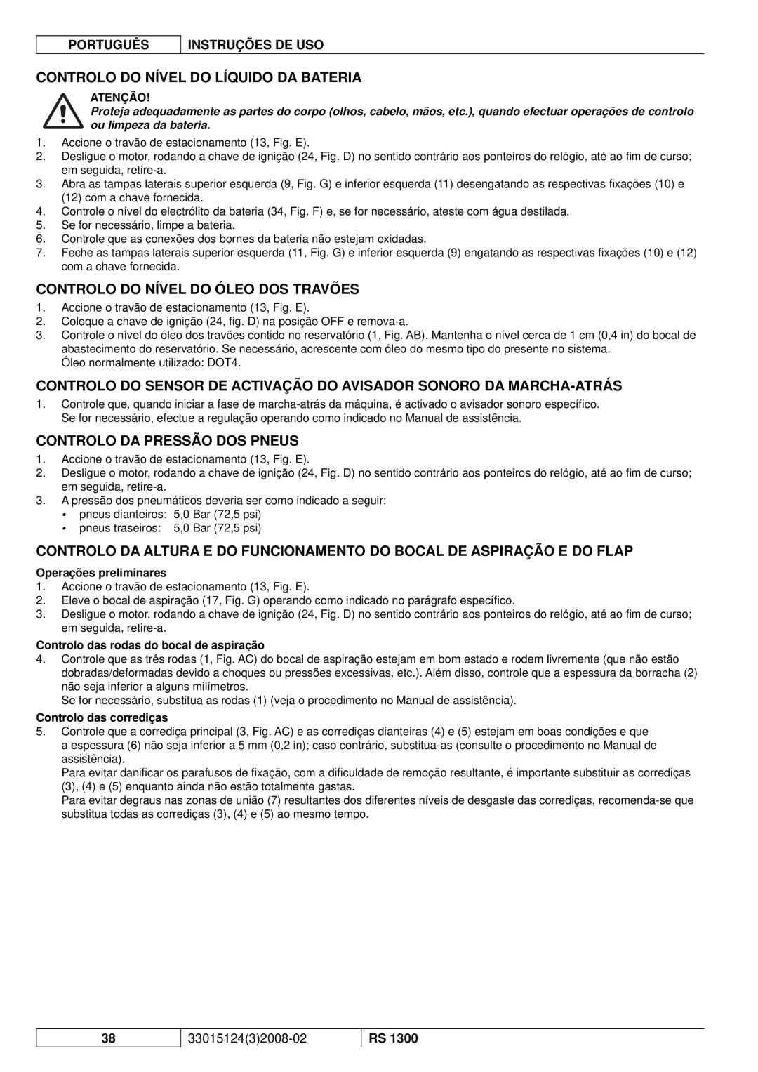 Nilfisk-Advance America RS 1300 manual Controlo do Nível do Líquido DA Bateria, Controlo do Nível do Óleo DOS Travões 