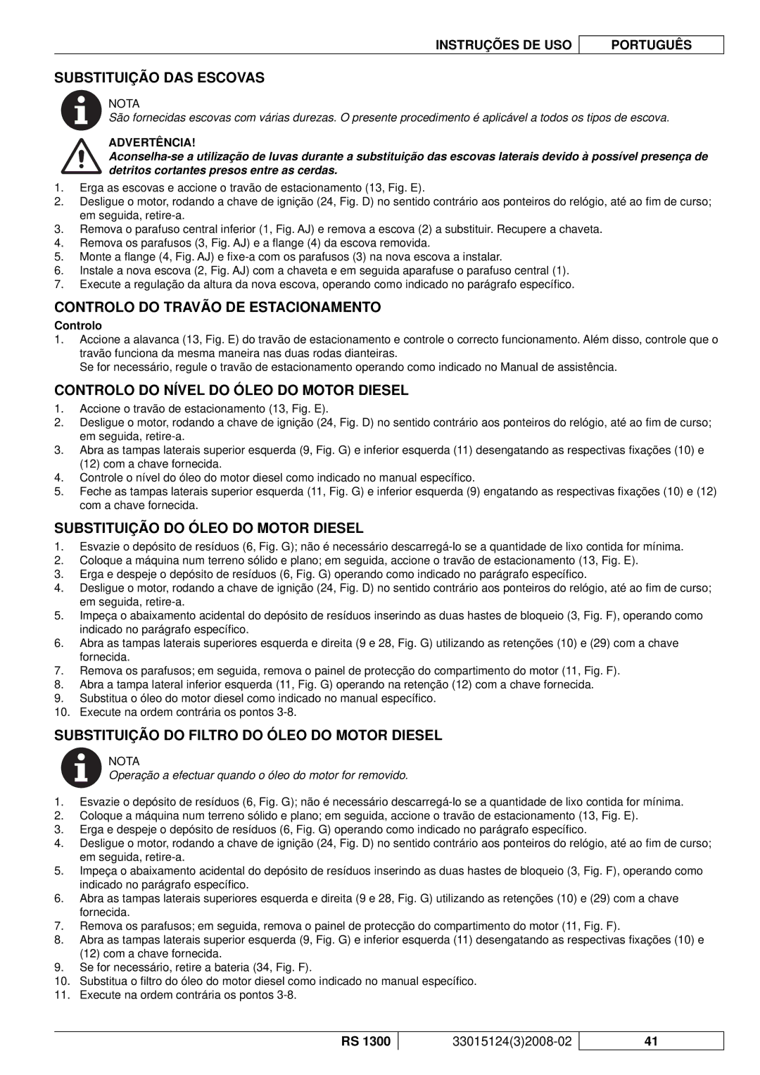 Nilfisk-Advance America RS 1300 manual Substituição DAS Escovas, Controlo do Travão DE Estacionamento 