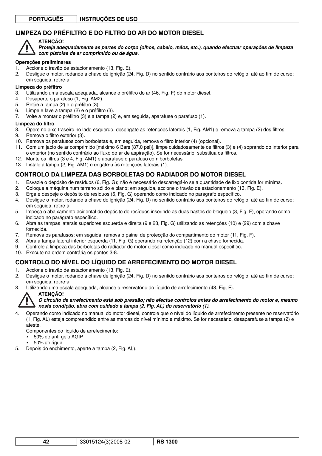 Nilfisk-Advance America RS 1300 manual Limpeza do Préfiltro E do Filtro do AR do Motor Diesel, Limpeza do préﬁltro 