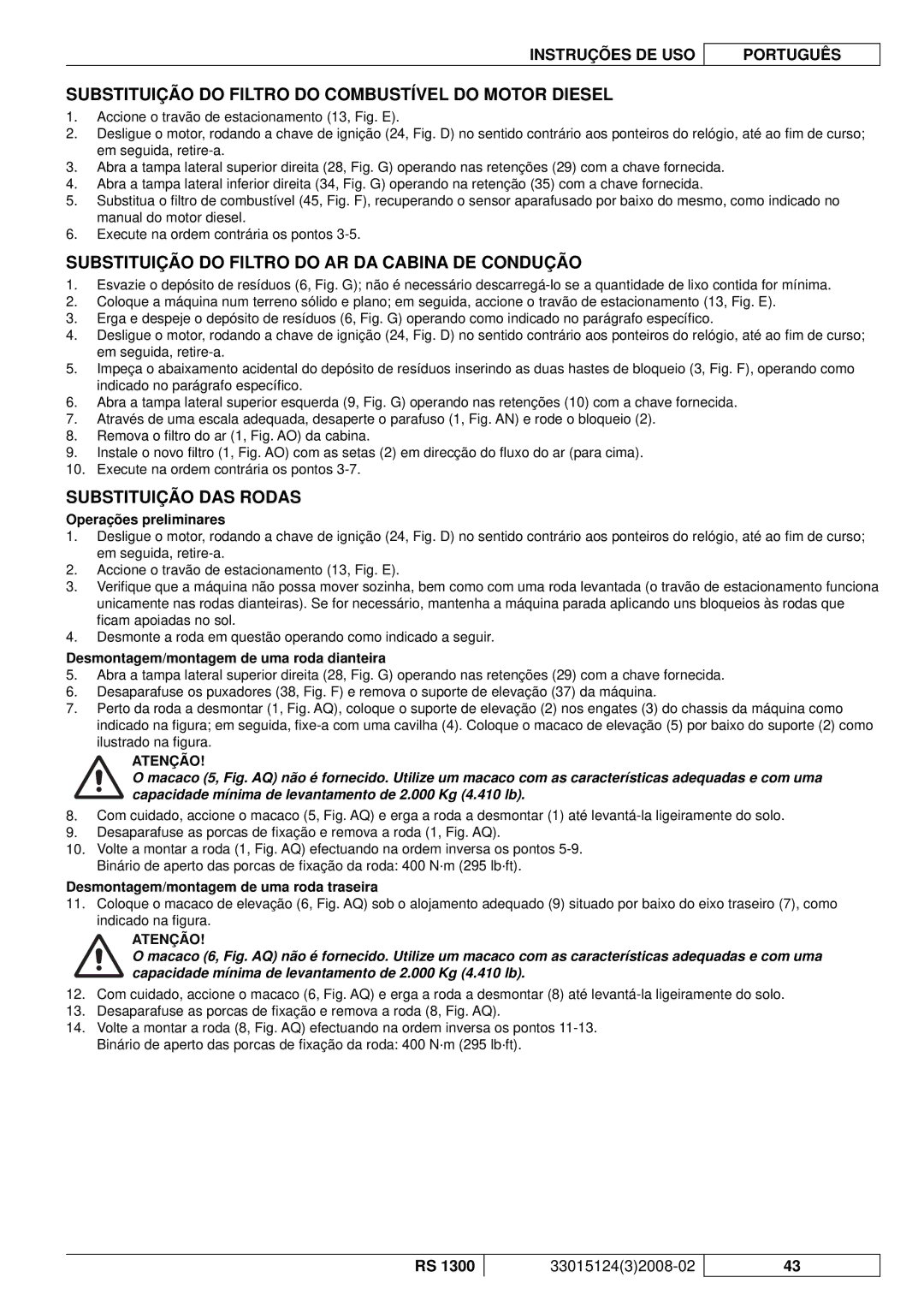 Nilfisk-Advance America RS 1300 manual Substituição do Filtro do Combustível do Motor Diesel, Substituição DAS Rodas 