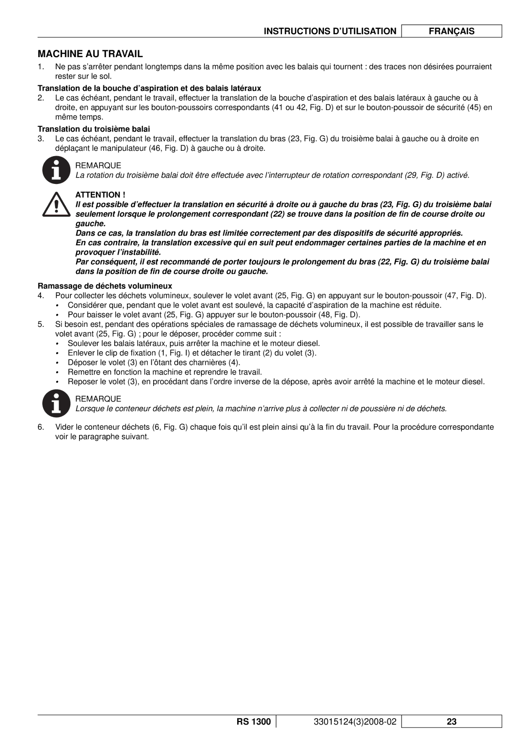 Nilfisk-Advance America RS 1300 manual Machine AU Travail, Translation du troisième balai, Ramassage de déchets volumineux 