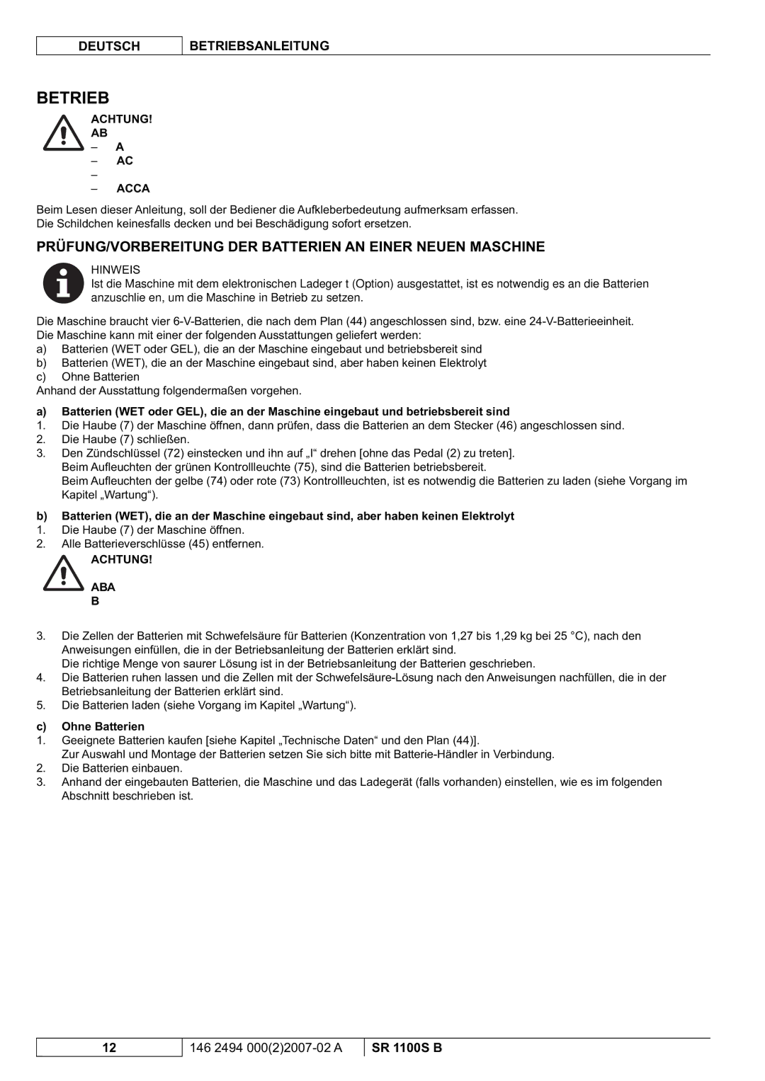 Nilfisk-Advance America SR 1100S B manual Betrieb, PRÜFUNG/VORBEREITUNG DER Batterien AN Einer Neuen Maschine 