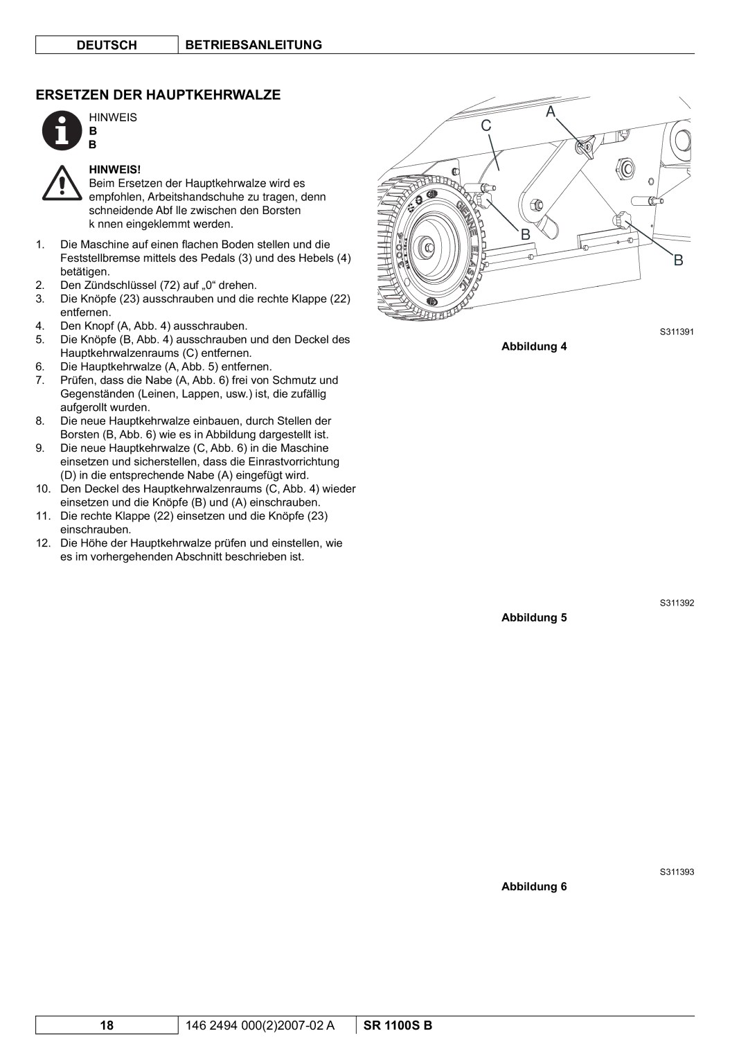 Nilfisk-Advance America SR 1100S B manual Ersetzen DER Hauptkehrwalze, Die entsprechende Nabe a eingefügt wird 