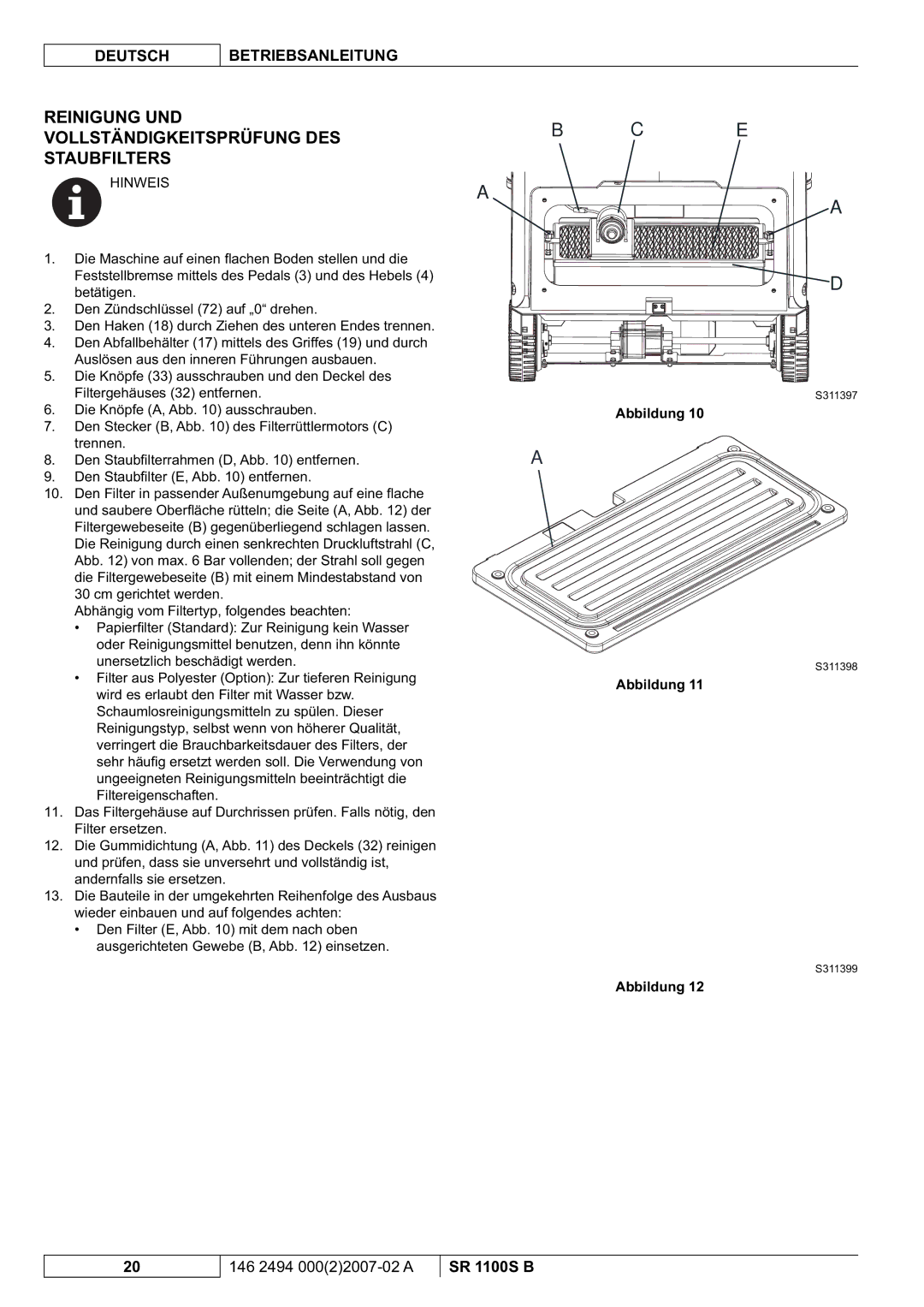 Nilfisk-Advance America SR 1100S B manual Reinigung UND Vollständigkeitsprüfung Desb C E Staubfilters 