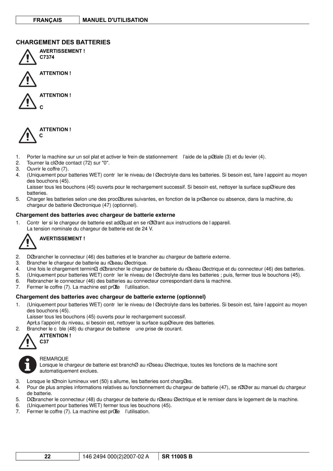 Nilfisk-Advance America SR 1100S B Chargement DES Batteries, Chargement des batteries avec chargeur de batterie externe 