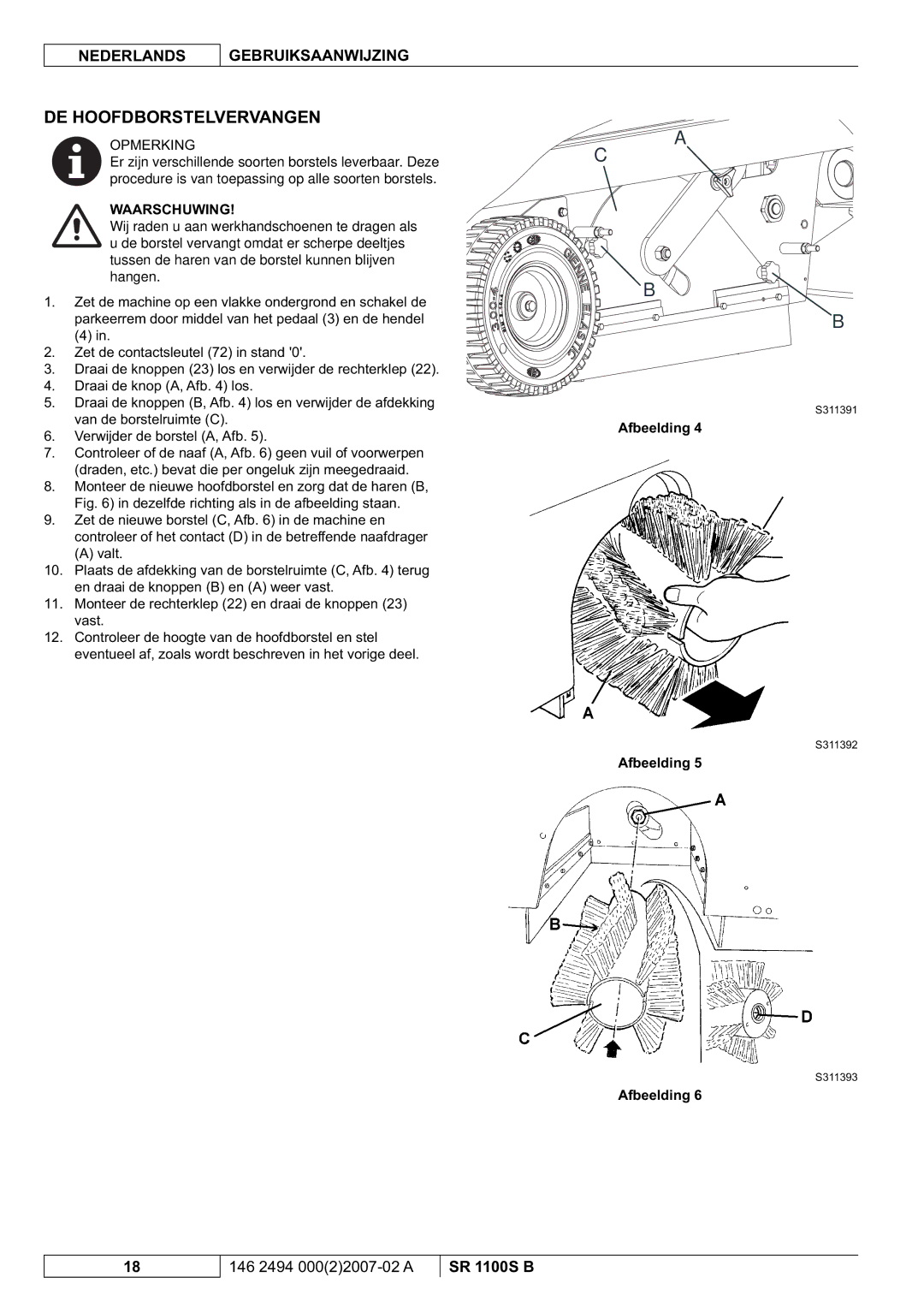 Nilfisk-Advance America SR 1100S B manual DE Hoofdborstelvervangen 