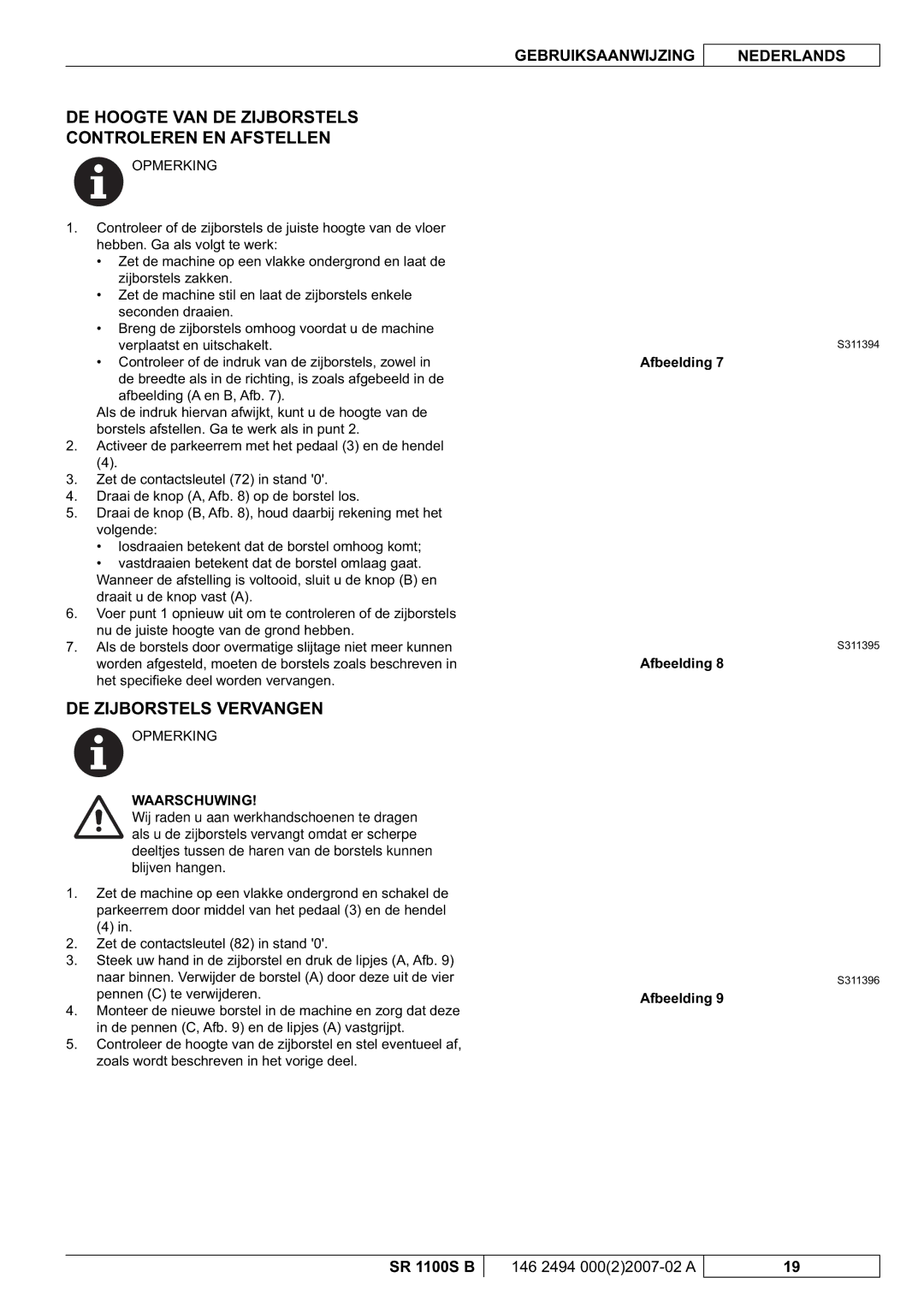 Nilfisk-Advance America SR 1100S B manual DE Hoogte VAN DE Zijborstels Controleren EN Afstellen, DE Zijborstels Vervangen 