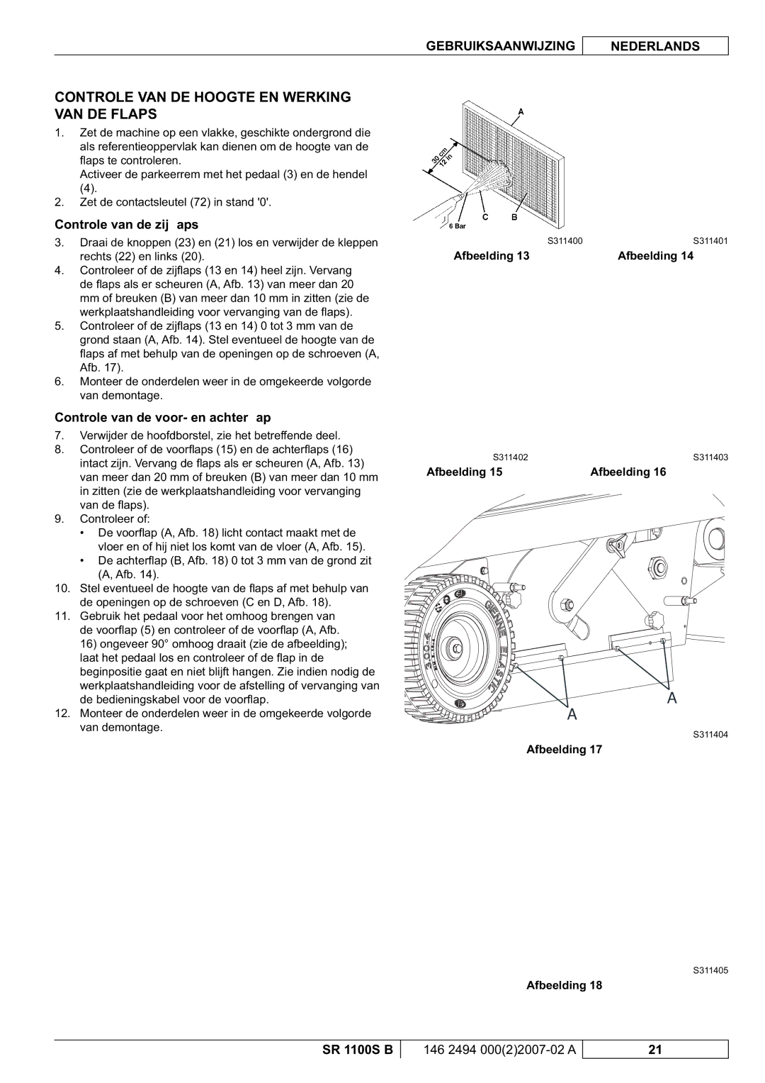 Nilfisk-Advance America SR 1100S B manual Controle VAN DE Hoogte EN Werking VAN DE Flaps, Controle van de zijﬂaps 