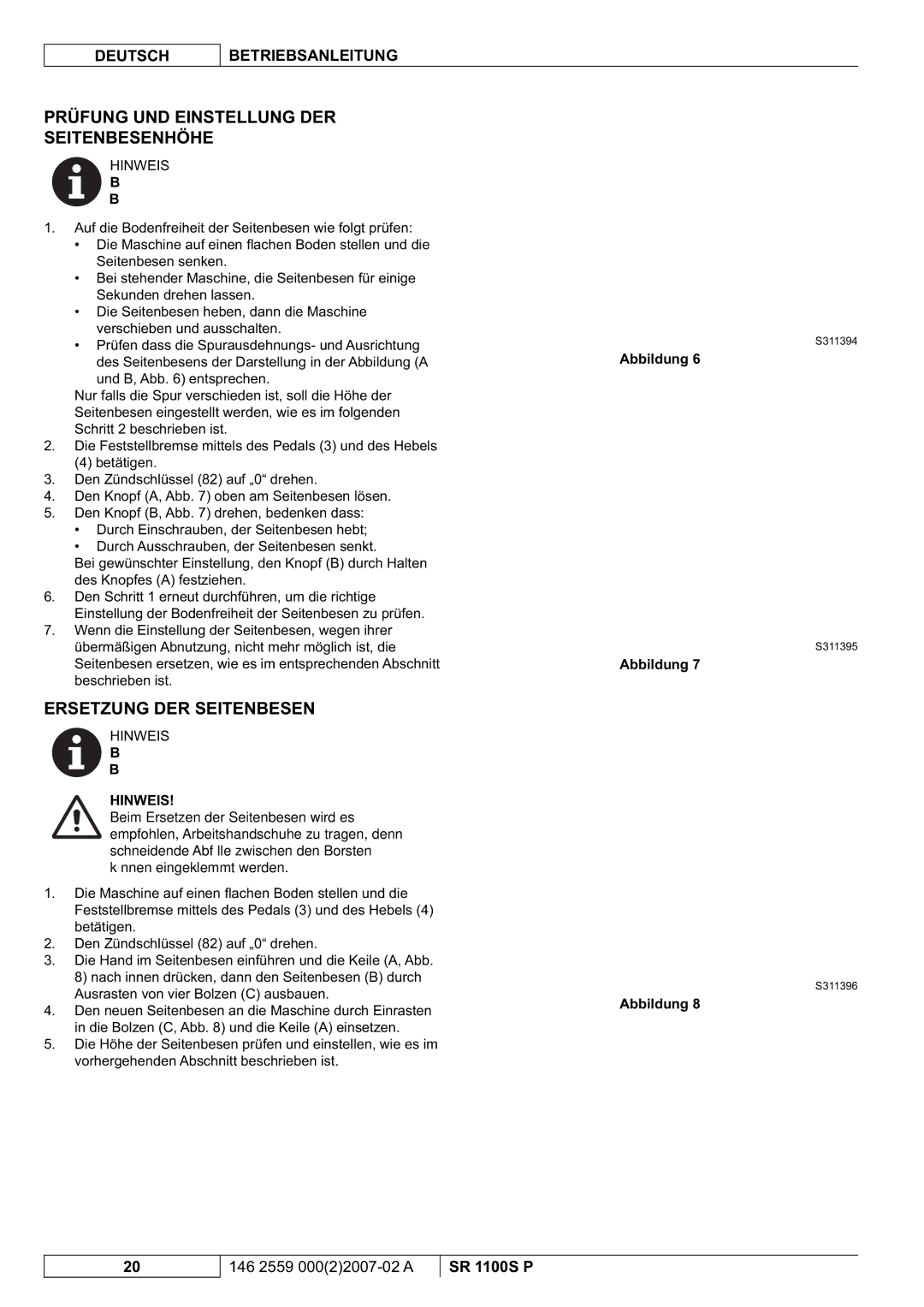 Nilfisk-Advance America SR 1100S manuel dutilisation Prüfung UND Einstellung DER Seitenbesenhöhe, Ersetzung DER Seitenbesen 