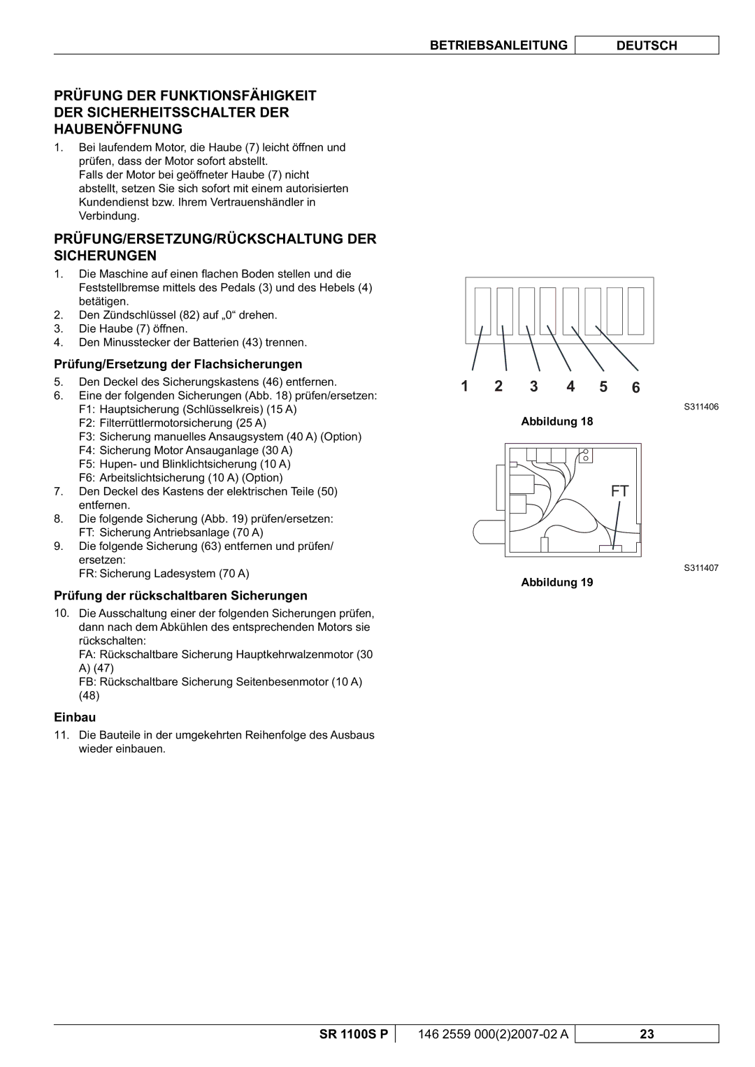 Nilfisk-Advance America SR 1100S PRÜFUNG/ERSETZUNG/RÜCKSCHALTUNG DER Sicherungen, Prüfung/Ersetzung der Flachsicherungen 