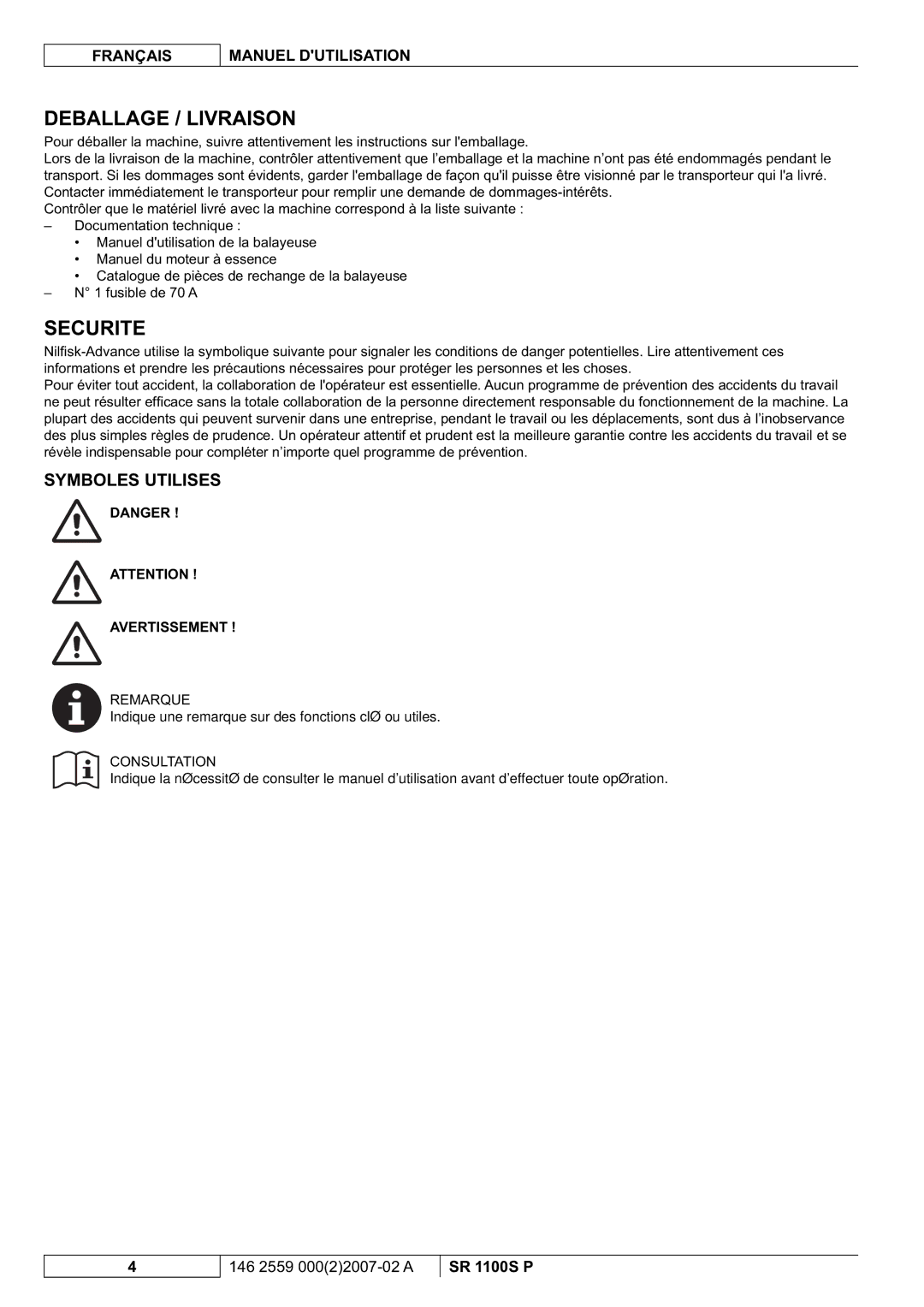 Nilfisk-Advance America SR 1100S manuel dutilisation Deballage / Livraison, Securite, Symboles Utilises 