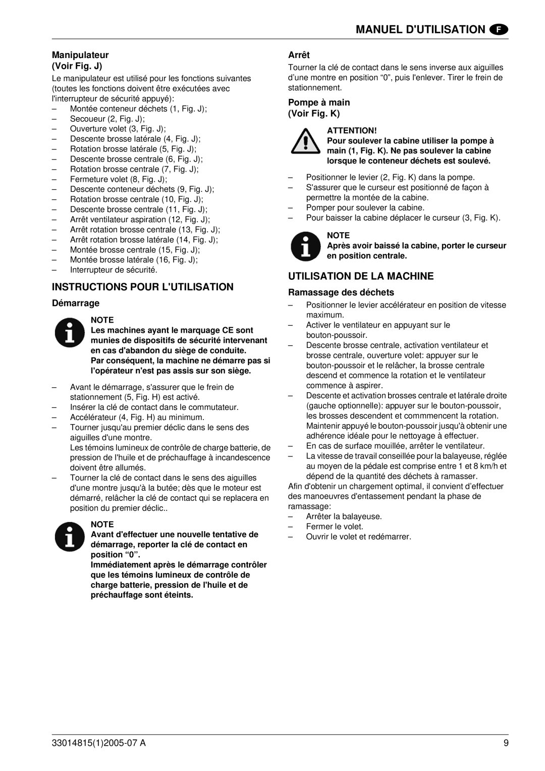 Nilfisk-Advance America SR 1700D 2W D manuel dutilisation Instructions Pour Lutilisation, Utilisation DE LA Machine 