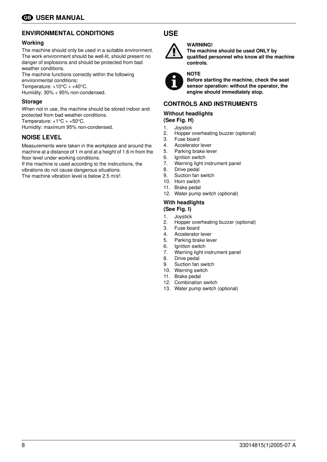 Nilfisk-Advance America SR 1700D 2W D Use, Environmental Conditions, Noise Level, Controls and Instruments 