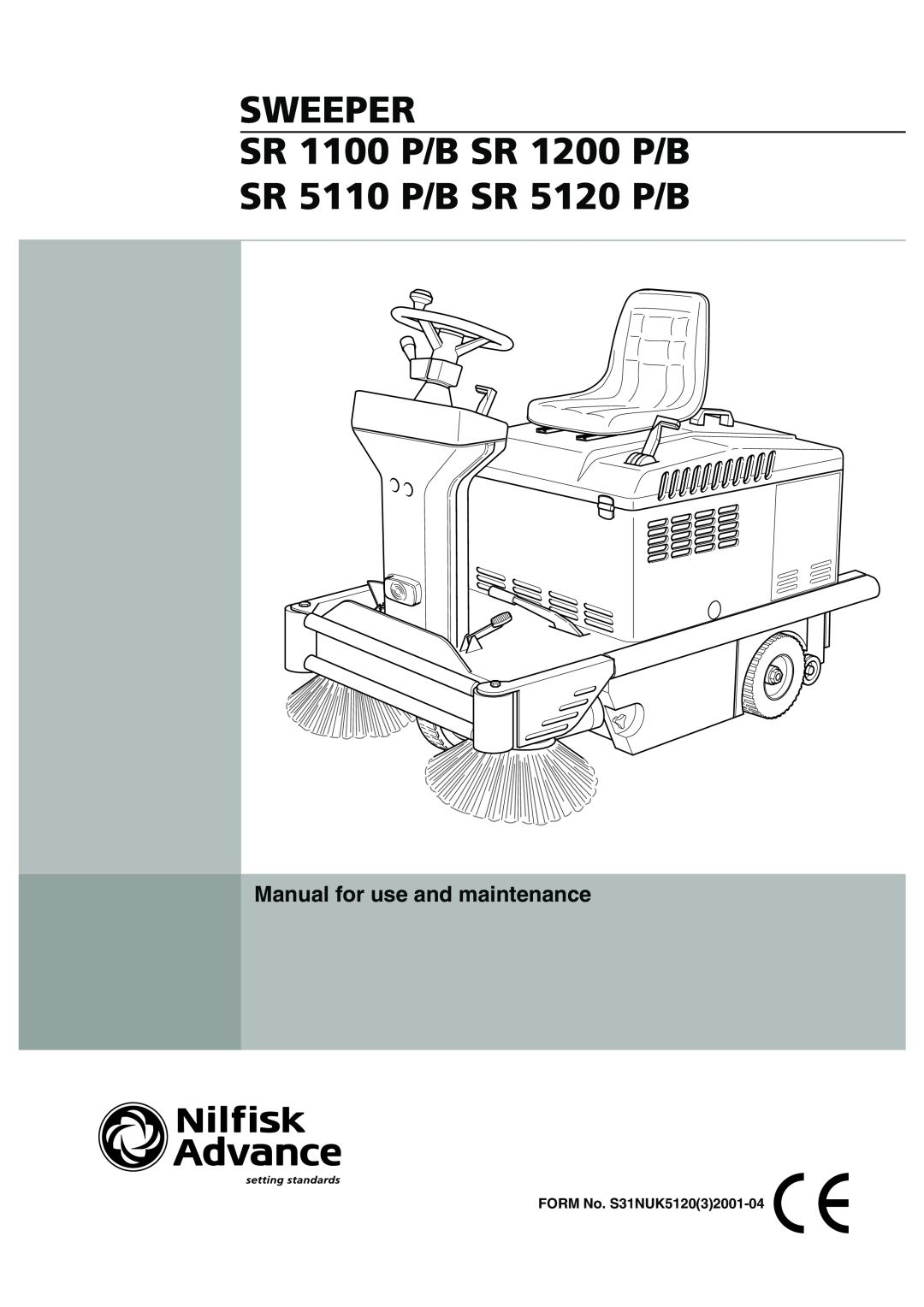 Nilfisk-Advance America manual Sweeper, SR 1100 P/B SR 1200 P/B SR 5110 P/B SR 5120 P/B, Manual for use and maintenance 
