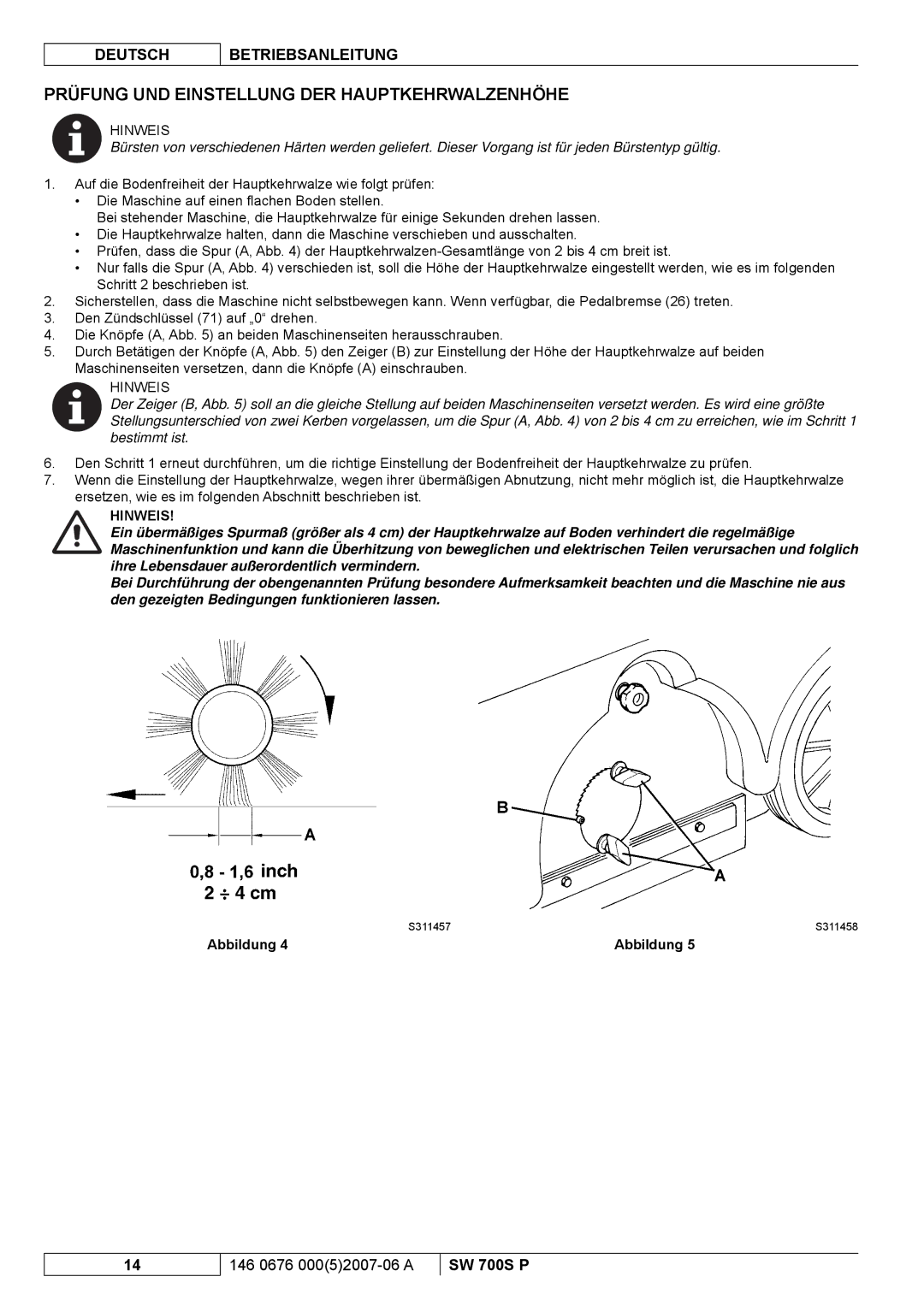 Nilfisk-Advance America SW 700S P manuel dutilisation Prüfung UND Einstellung DER Hauptkehrwalzenhöhe 