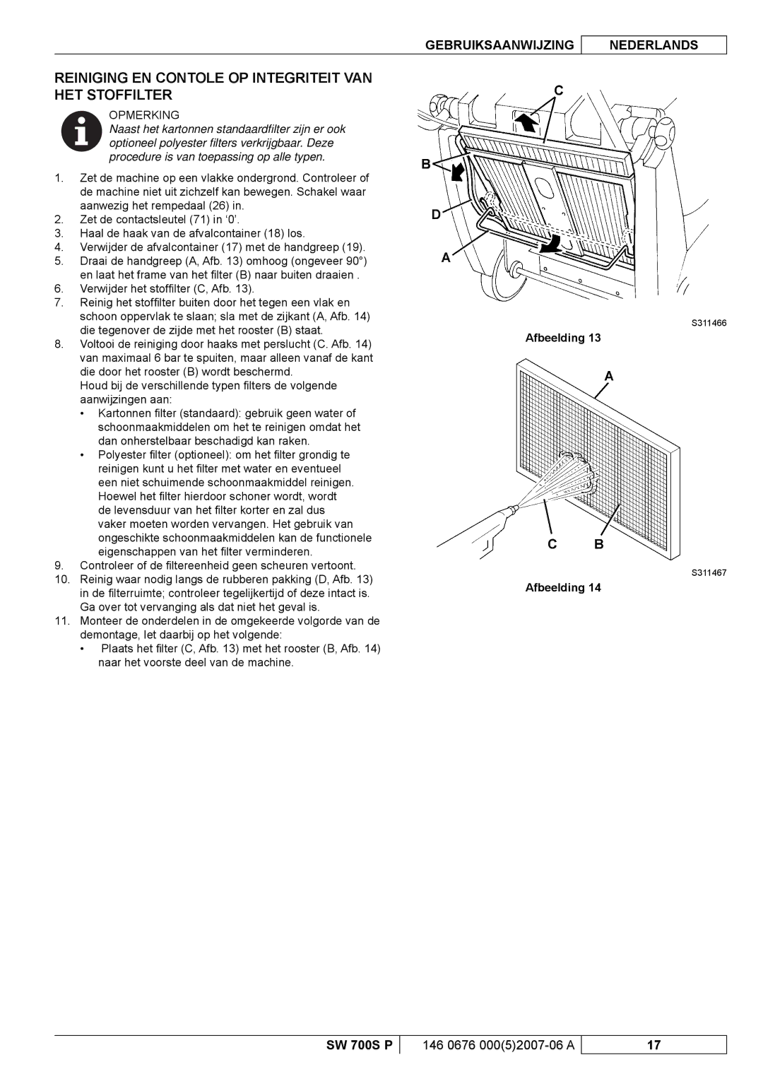 Nilfisk-Advance America SW 700S P manuel dutilisation Reiniging EN Contole OP Integriteit VAN HET Stoffilter 