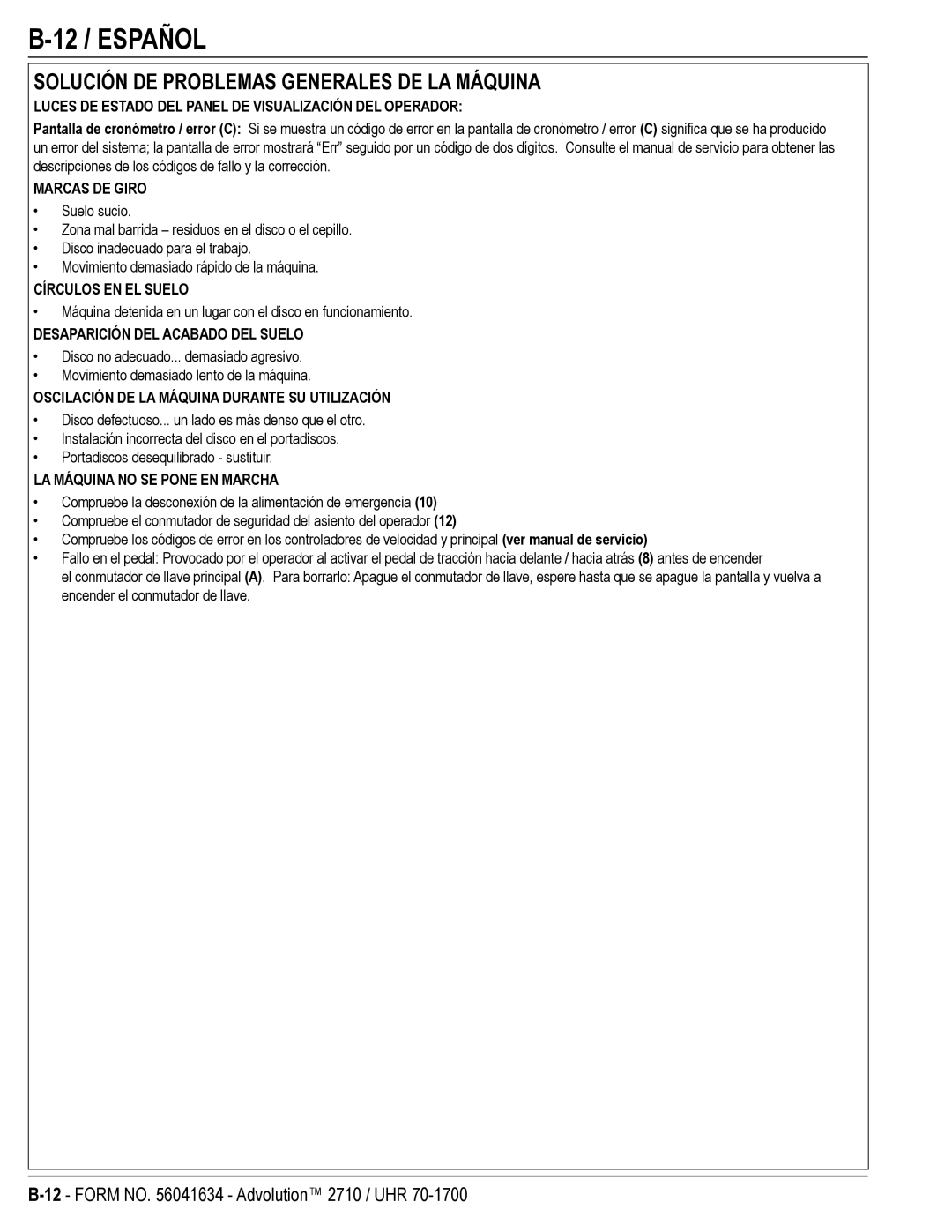 Nilfisk-Advance America 56422000, UHR 70-1700, 2710, 56422001 12 / Español, Solución DE Problemas Generales DE LA Máquina 