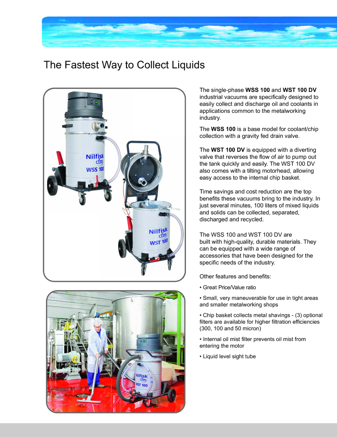 Nilfisk-Advance America WST 100 DV, WSS 100 manual Fastest Way to Collect Liquids 