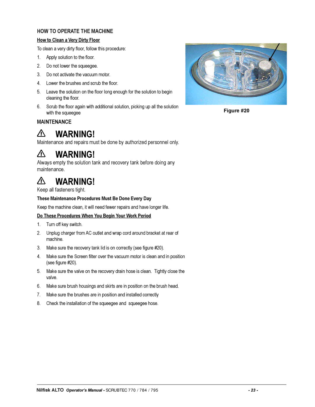 Nilfisk-ALTO 05210F, 05220G, 05211F How to Clean a Very Dirty Floor, These Maintenance Procedures Must Be Done Every Day 