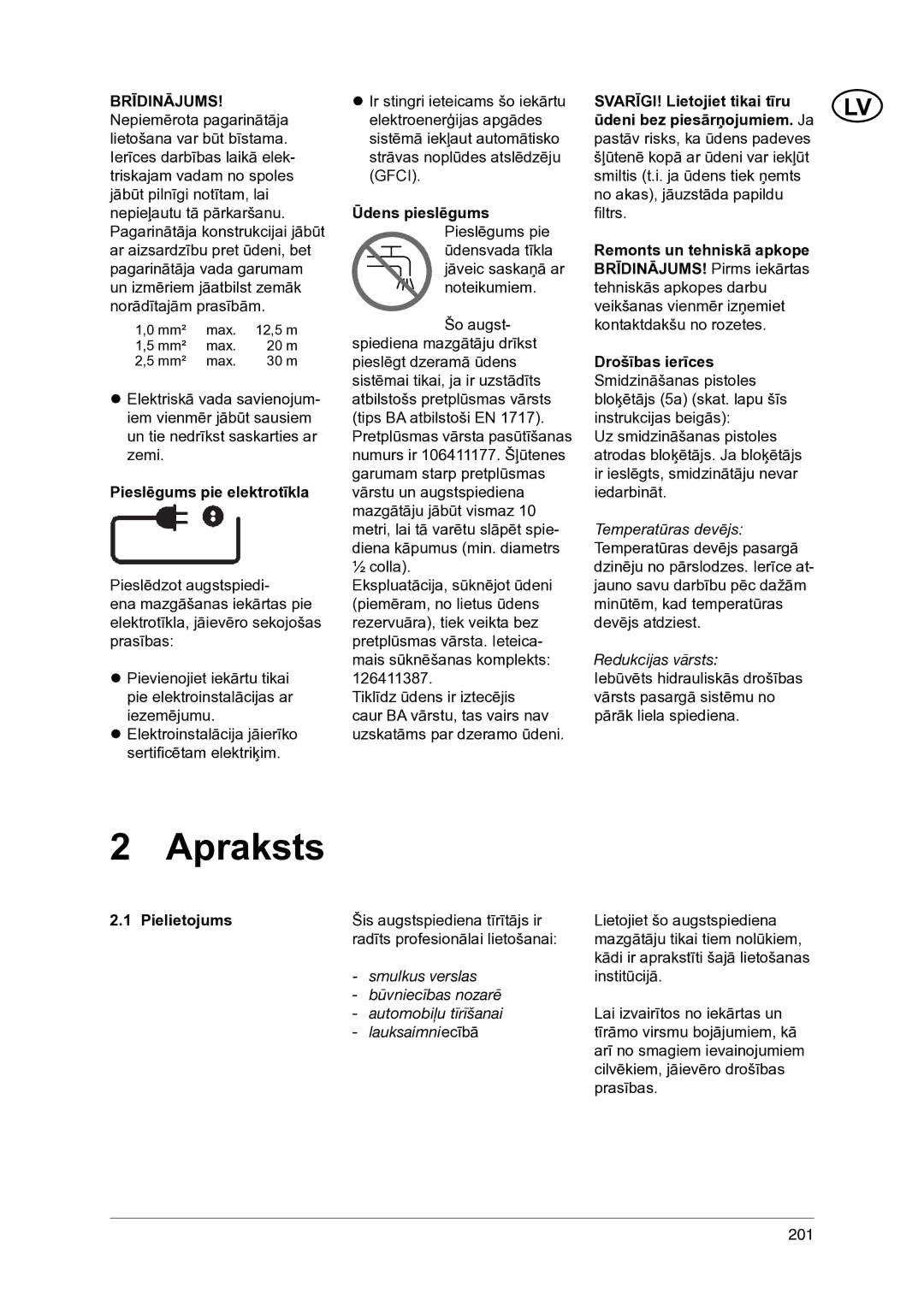 Nilfisk-ALTO 1-20 XT Apraksts, Brīdinājums, Pieslēgums pie elektrotīkla, Ūdens pieslēgums Pieslēgums pie, Pielietojums 