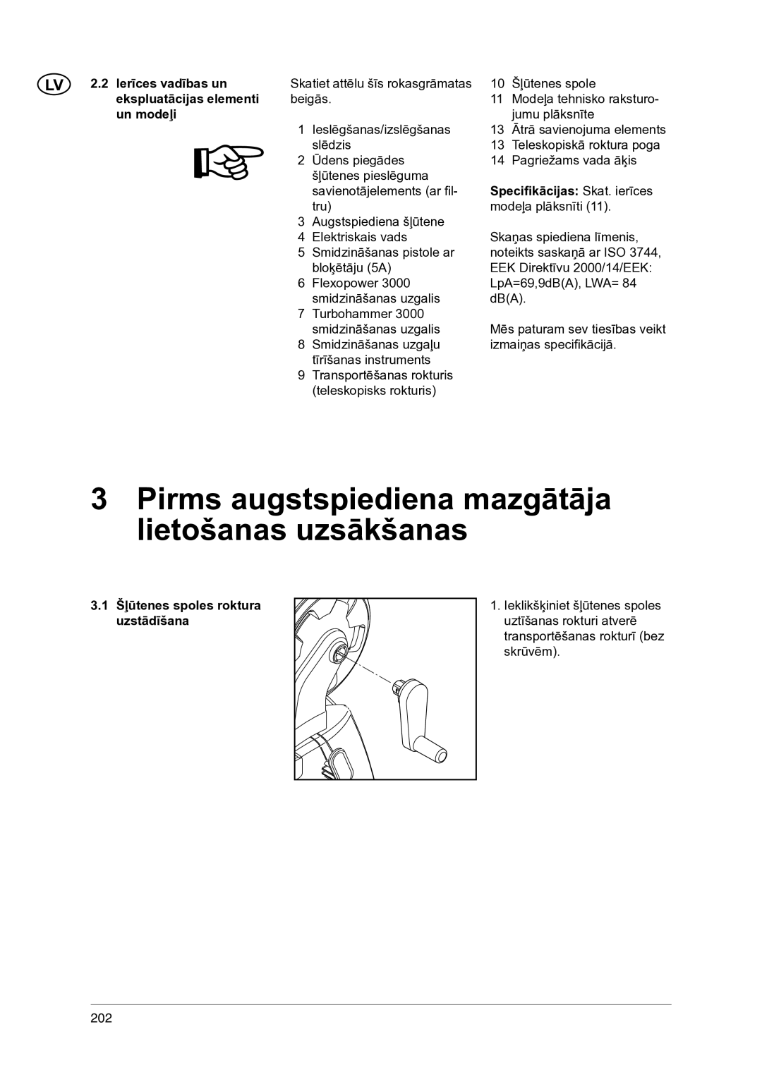 Nilfisk-ALTO 1-20 XT manual Pirms augstspiediena mazgātāja lietošanas uzsākšanas 