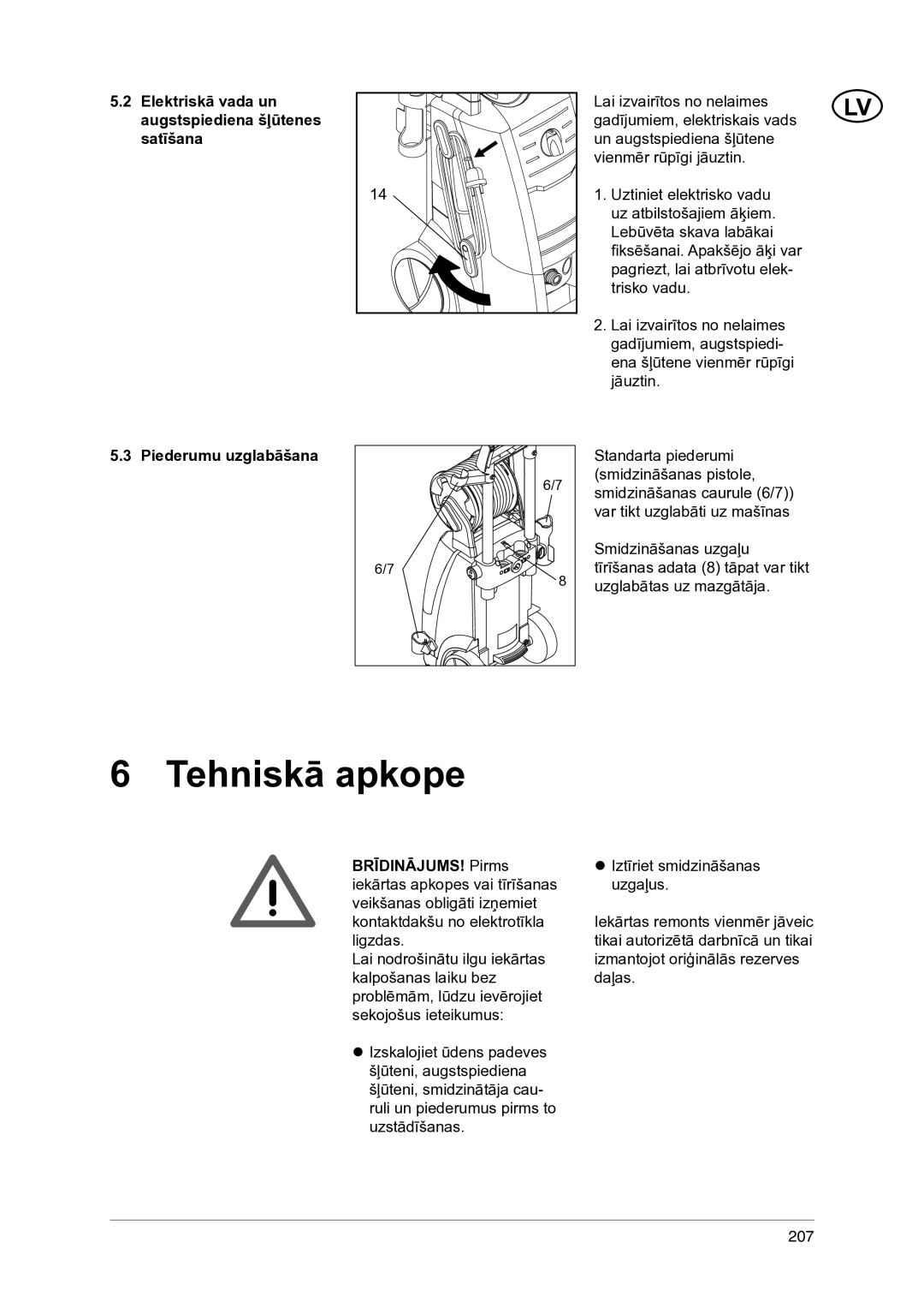 Nilfisk-ALTO 1-20 XT manual Tehniskā apkope, Elektriskā vada un augstspiediena šļūtenes satīšana, Piederumu uzglabāšana 