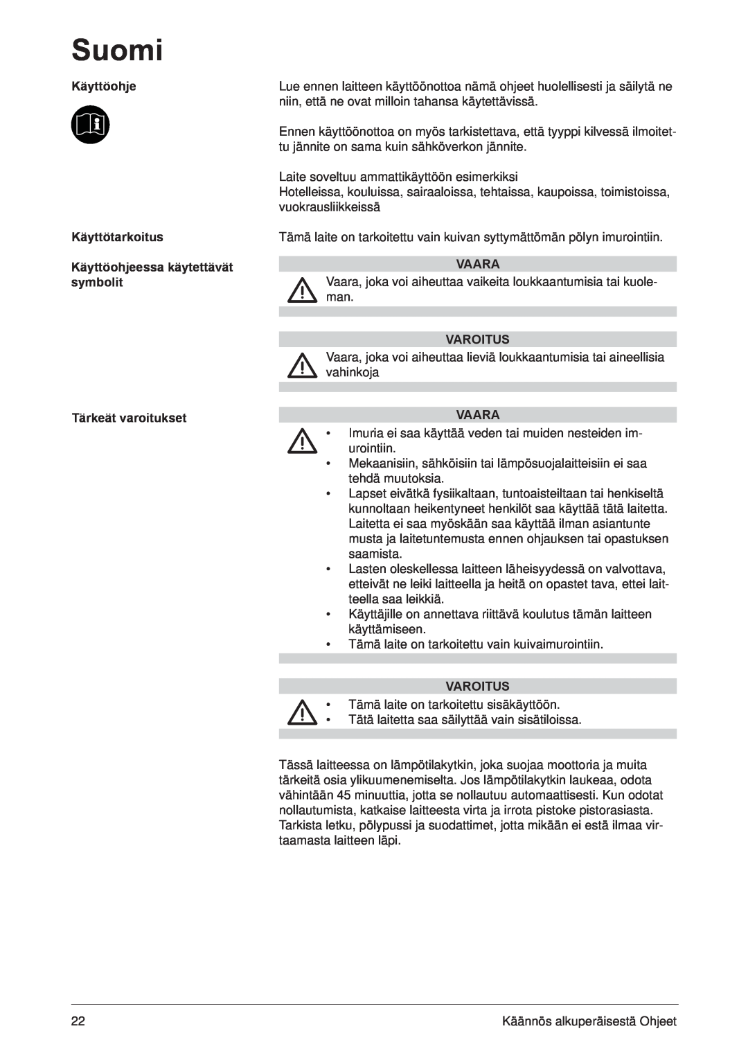 Nilfisk-ALTO 107402849 C manual Käyttöohje Käyttötarkoitus, Käyttöohjeessa käytettävät symbolit, Tärkeät varoitukset, Vaara 