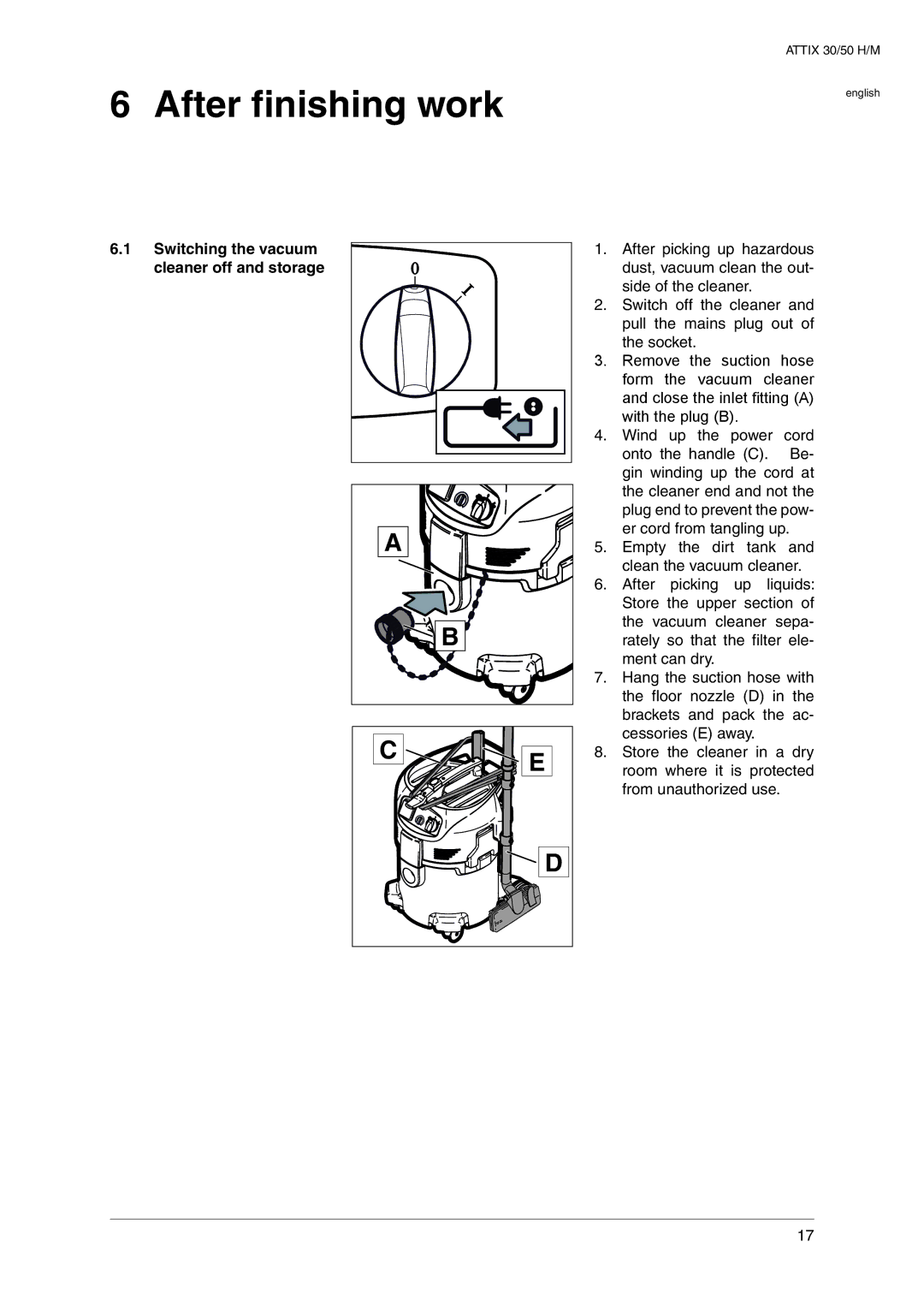 Nilfisk-ALTO 30 H, 30 M operating instructions After finishing work, Switching the vacuum, Cleaner off and storage 