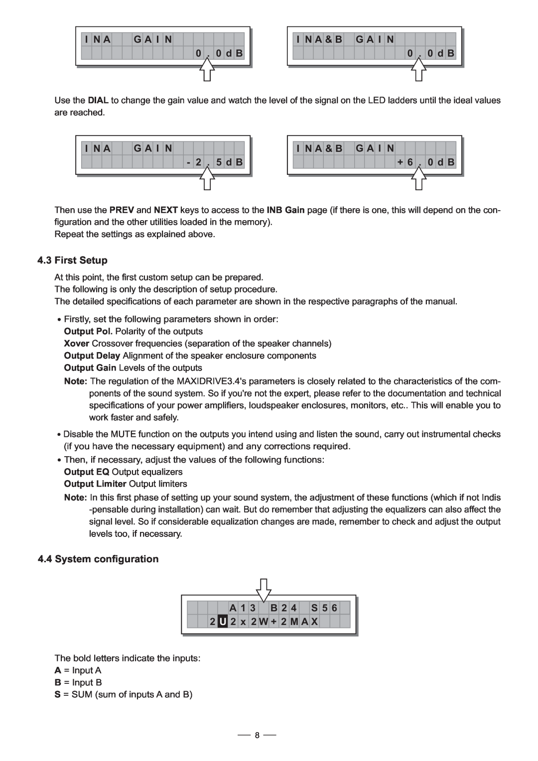 Nilfisk-ALTO 3.4 user manual I N A G A I N 0 . 0 d B, I N A & B G A I N 0 . 0 d B, I N A G A I N 2 . 5 d B, 4.3First Setup 