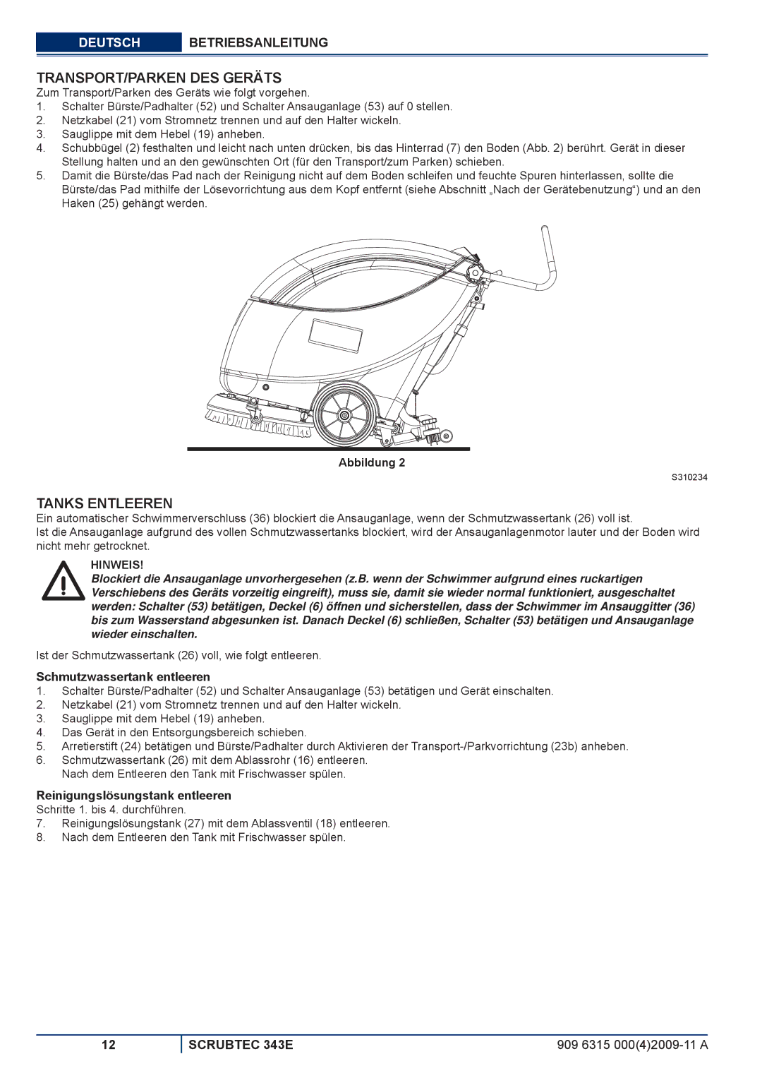 Nilfisk-ALTO 343E manuel dutilisation TRANSPORT/PARKEN DES Geräts, Tanks Entleeren, Schmutzwassertank entleeren 