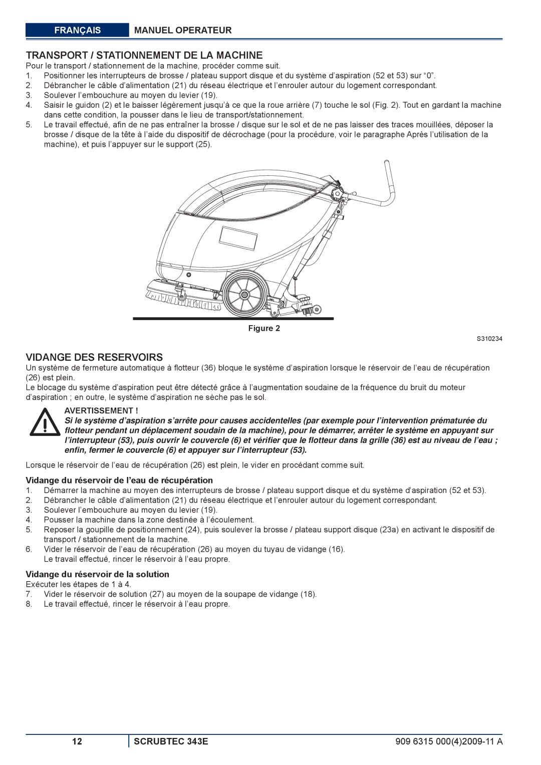 Nilfisk-ALTO 343E Transport / Stationnement DE LA Machine, Vidange DES Reservoirs, Vidange du réservoir de la solution 